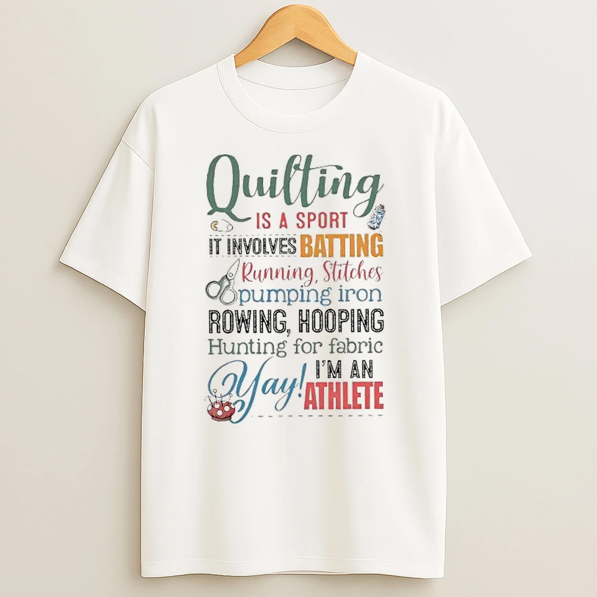 Quilting Is A Sport It Involves Batting Running Stitches Pumping Iron Shirts