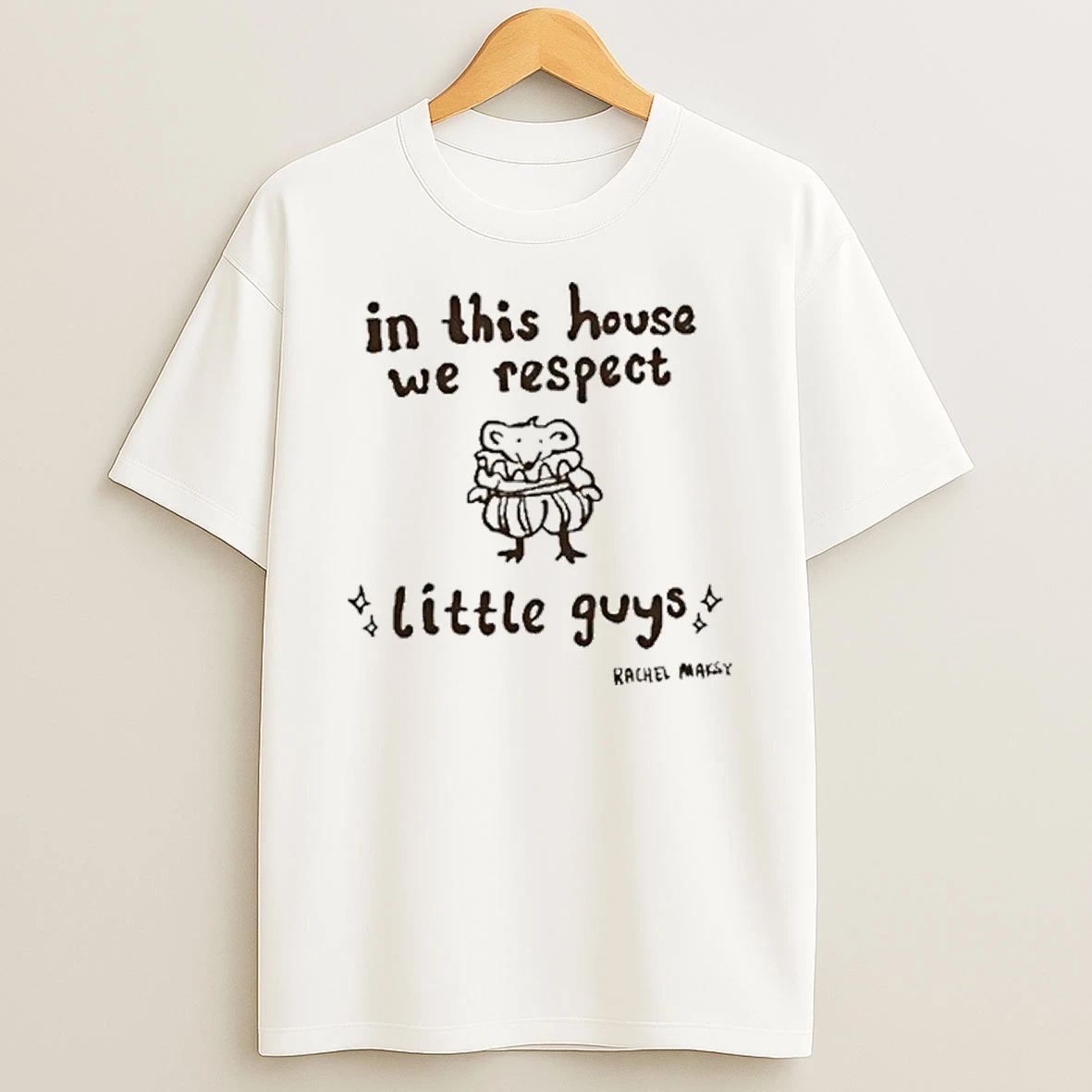 Rachel Maksy In This House We Respect Little Guy Tour 2026 Shirts