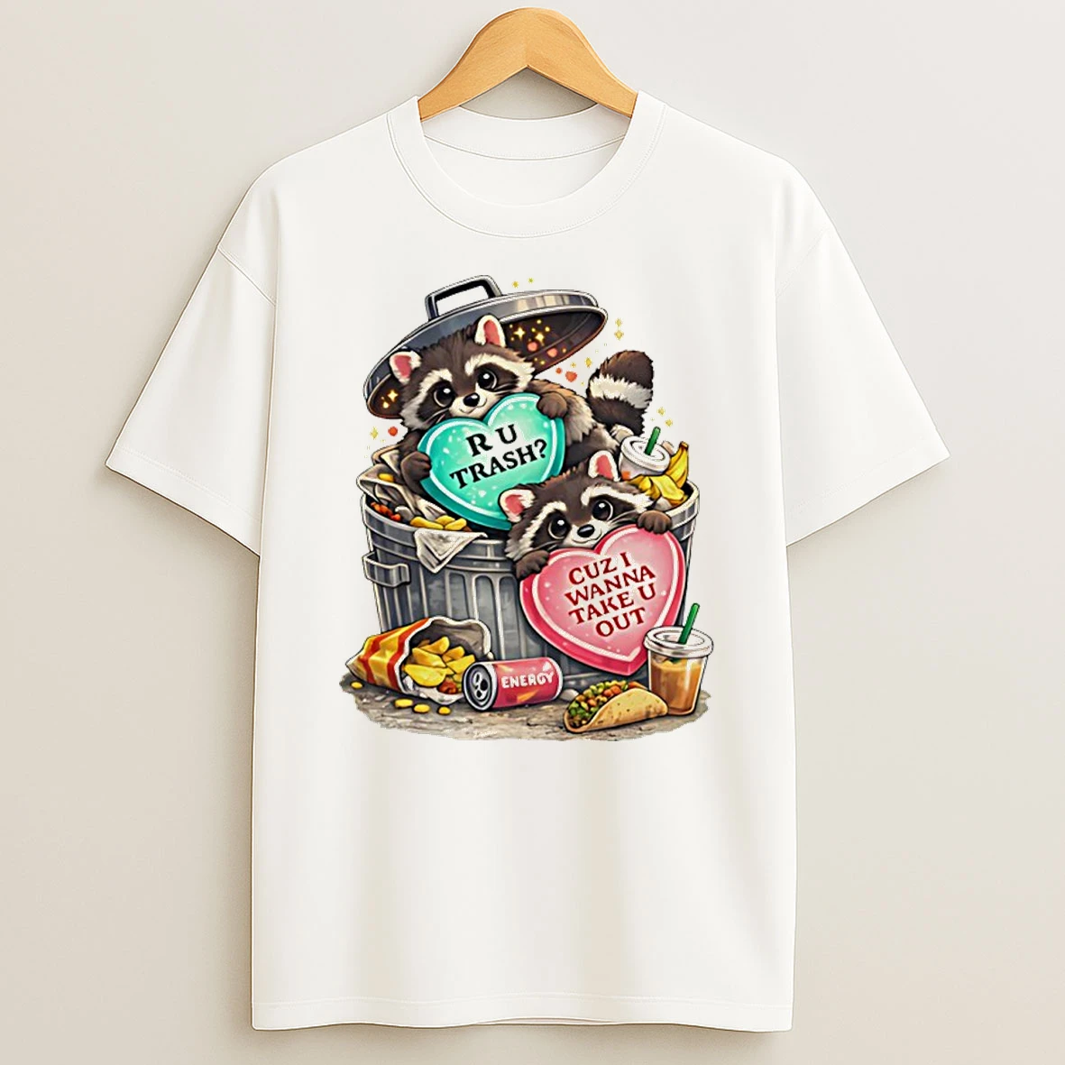 Racoon R U Trash Cuz I Wanna Take U Out Valentine Day Shirts