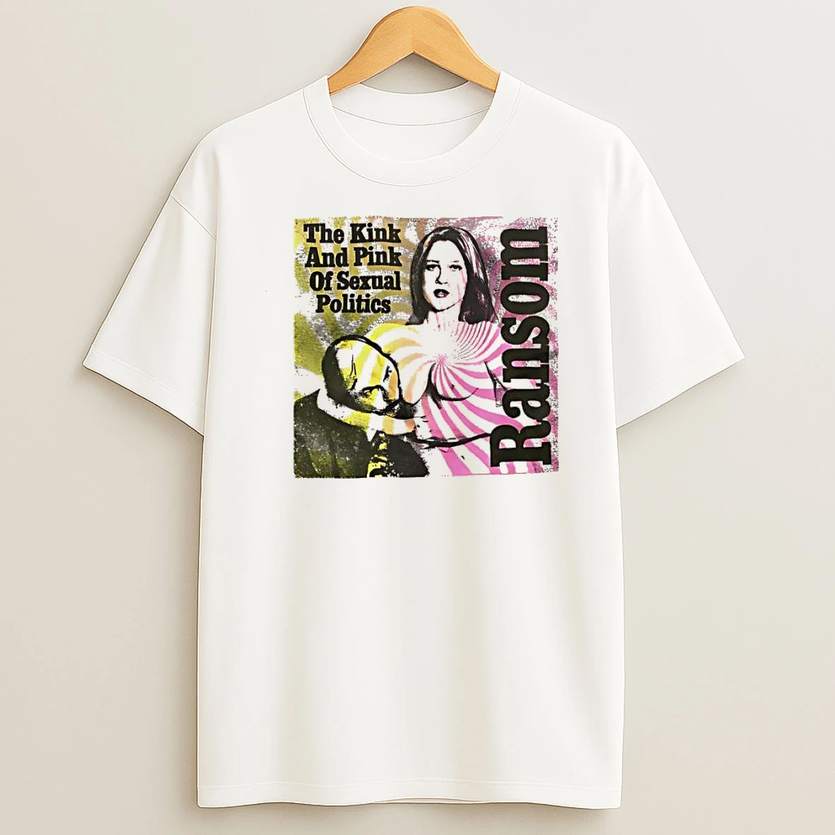 Ransom The Kink And Pink Of Sexual Politics Shirts