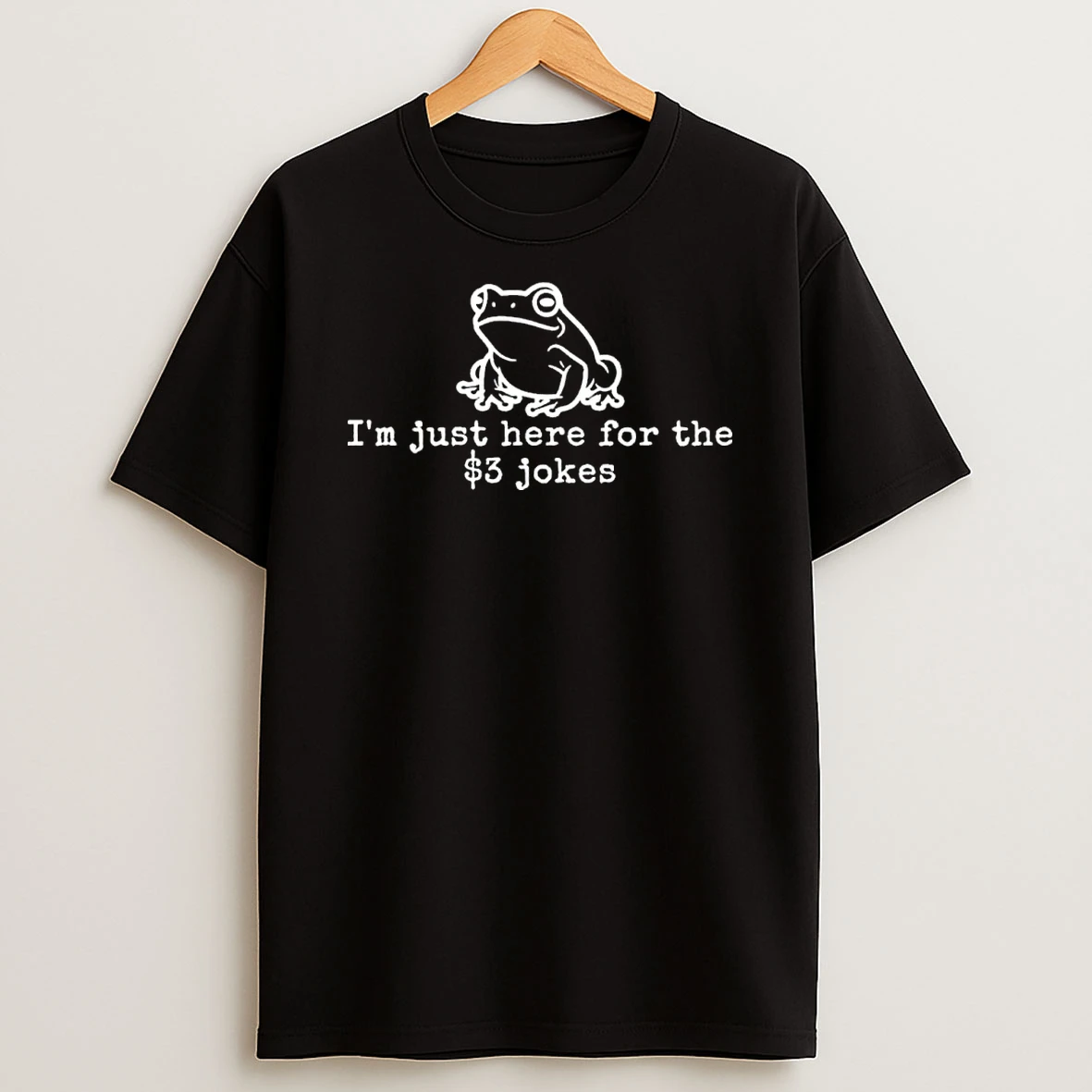 Resist Frog Im Just Here For The 3 Dollar Jokes Shirts