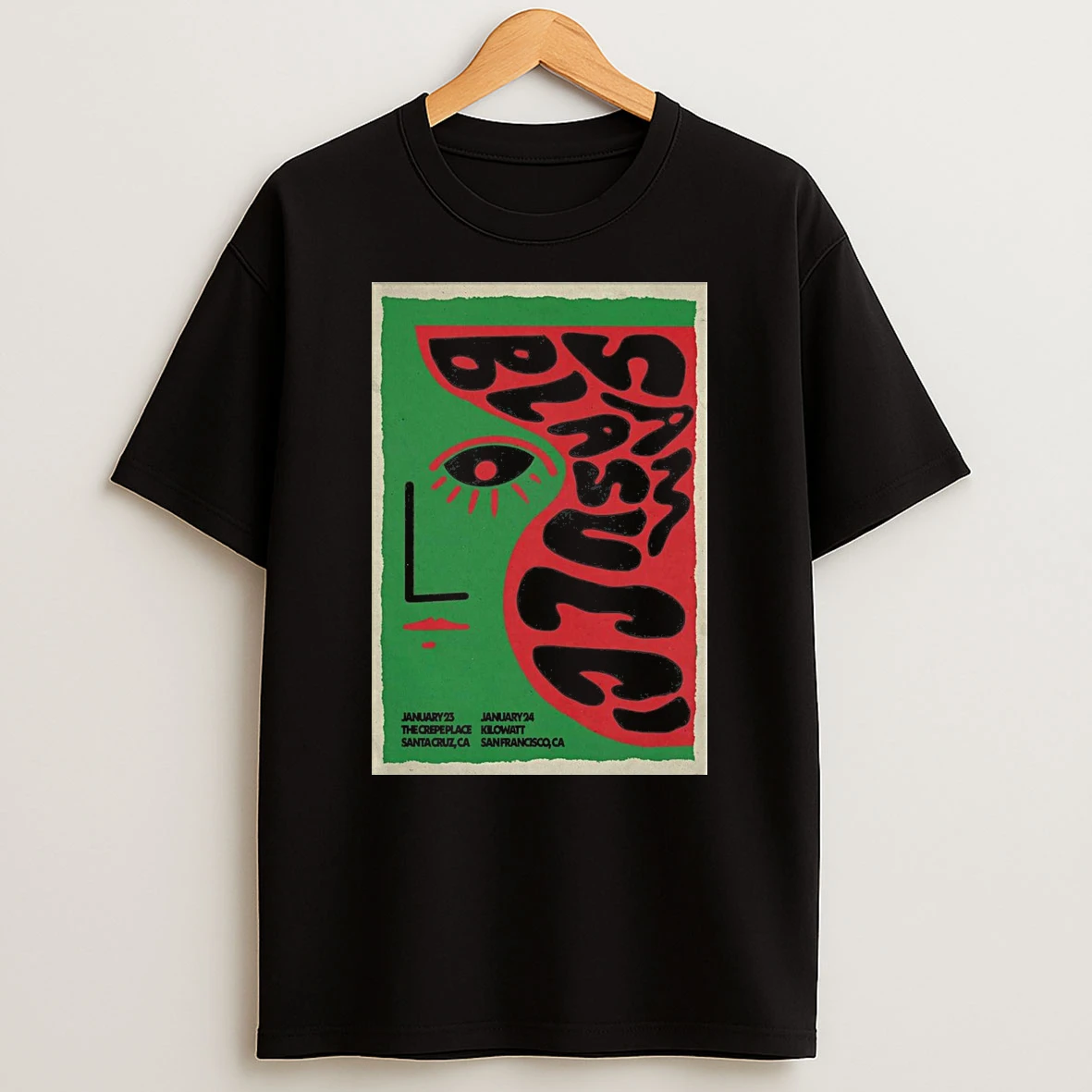 Sam Blasucci January 23 2026 Santa Cruz Ca And January 24 2026 San Francisco Ca Shirts