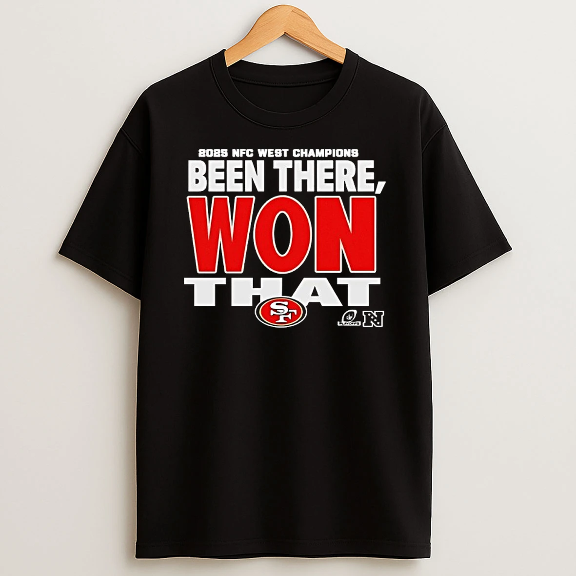 San Francisco 49ers 2025 Nfc West Champions Been There Won That Shirts