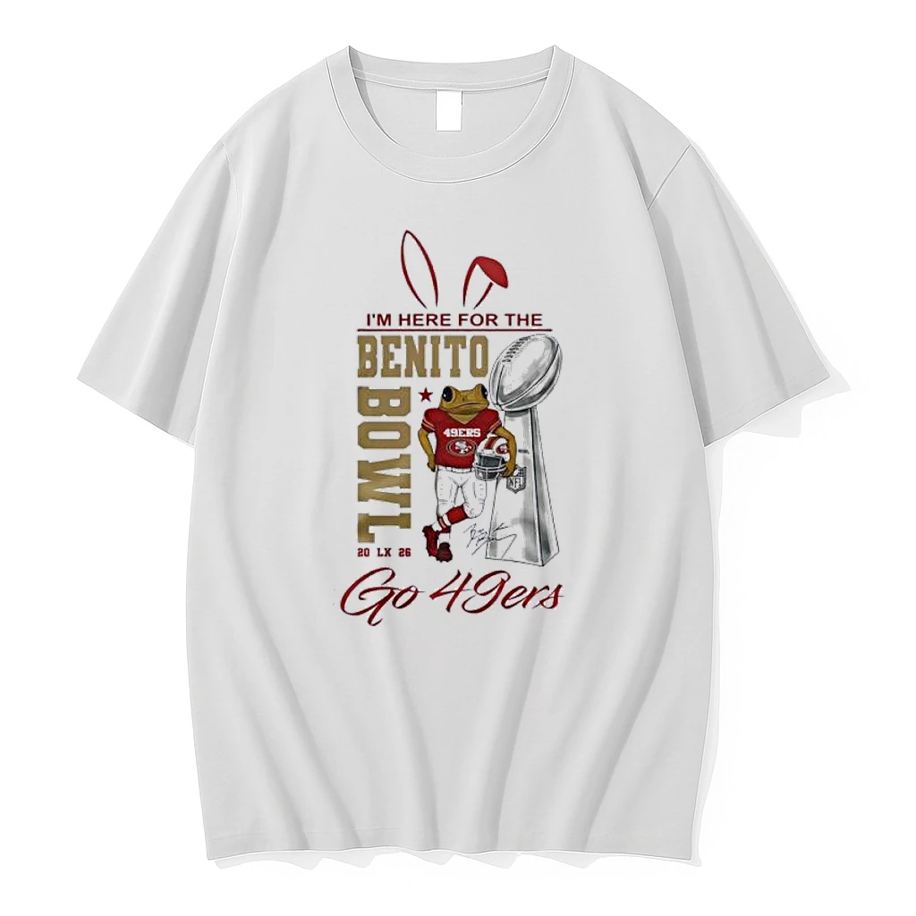 San Francisco 49ers Here For The Nfl Benito Bowl Shirts