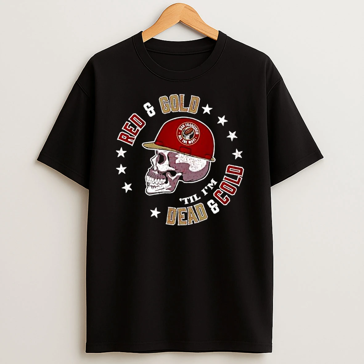 San Francisco 49ers Skull Red And Gold Til Im Dead And Cold Shirts