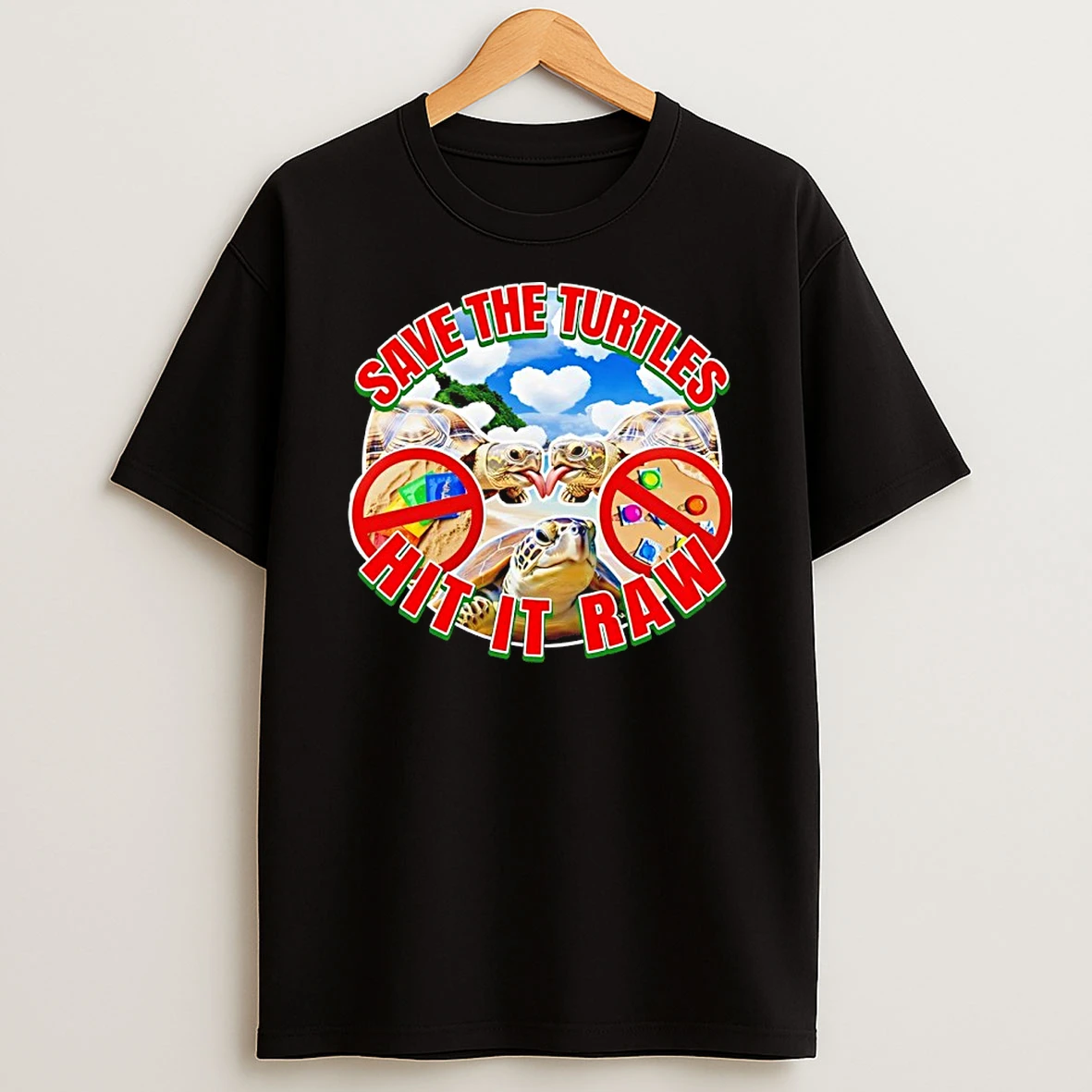 Save The Turtles Hit It Raw Graphic Shirts