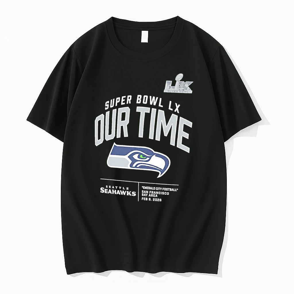 Seattle Seahawks 2025 Super Bowl Lx Our Time Emerald City Football Clear Sign Logos Fan Shirts