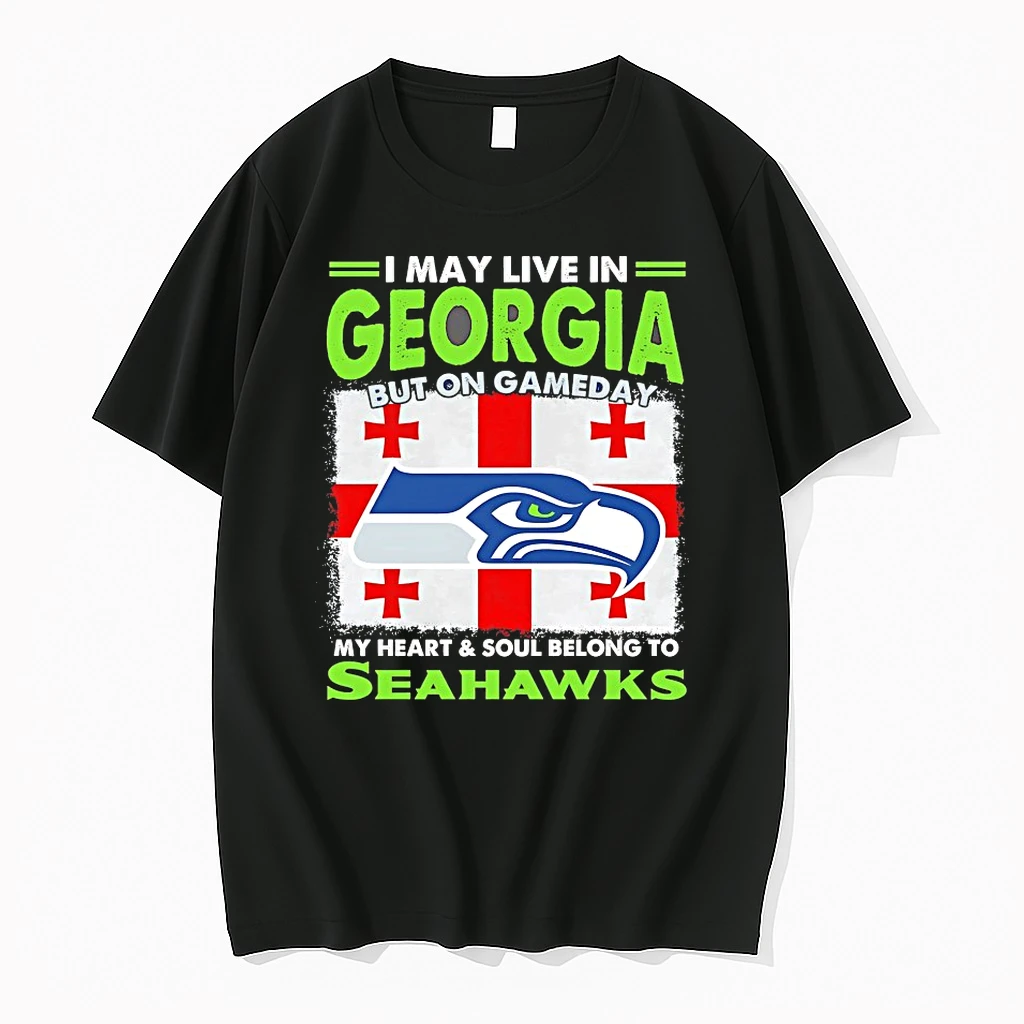 Seattle Seahawks I May Live In Georgia But On Gameday My Heart And Soul Belong To Seahawks Shirts