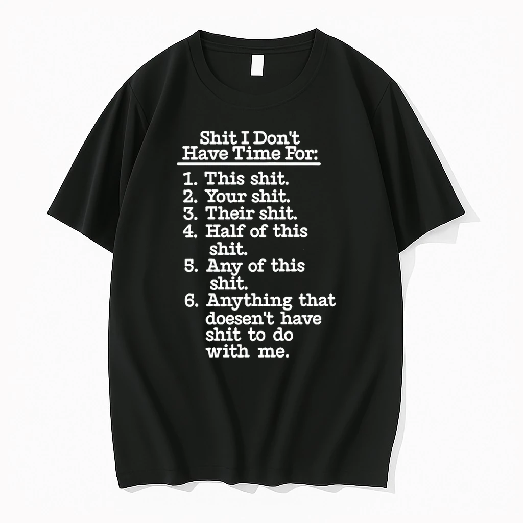 Shit I Dont Have Time For This Shit Your Shit Their Shit Half Of This Shit Any Of This Shit Shirts