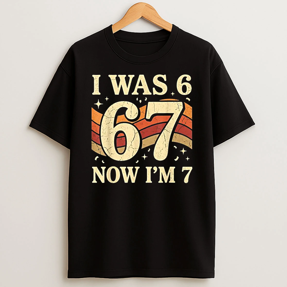 Six Seven Meme 7 Year Old Birthday Was 6 Now Im 7 Shirts