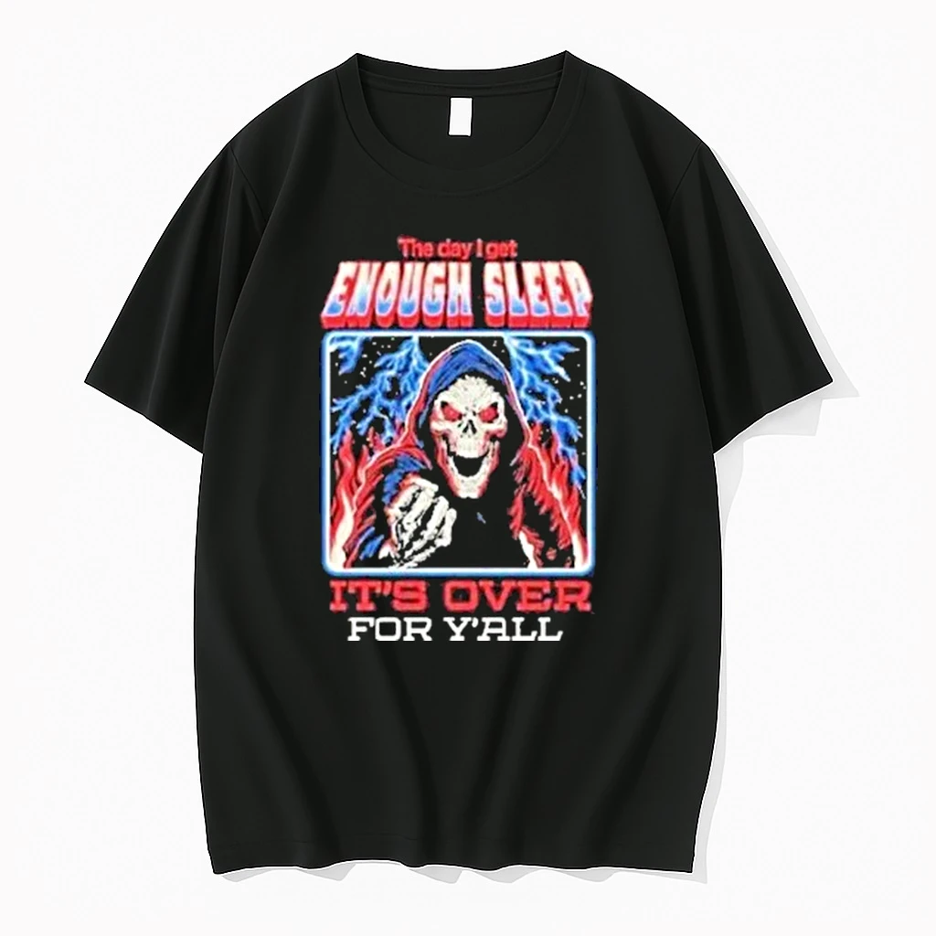 Skeleton The Day I Get Enough Sleep Its Over For Yall Tour 2026 Shirts
