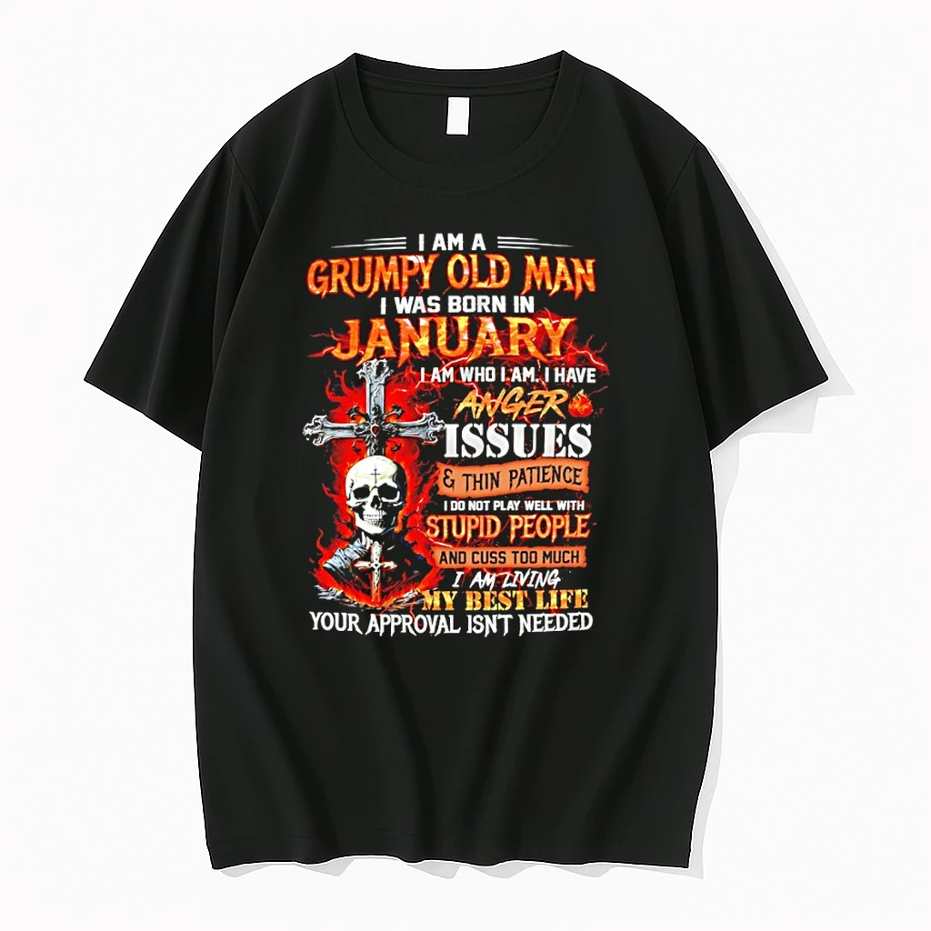 Skull Christian Cross I Am Grumpy Old Man I Was Born In January I Am Who I Am I Have Anger Issues Shirts