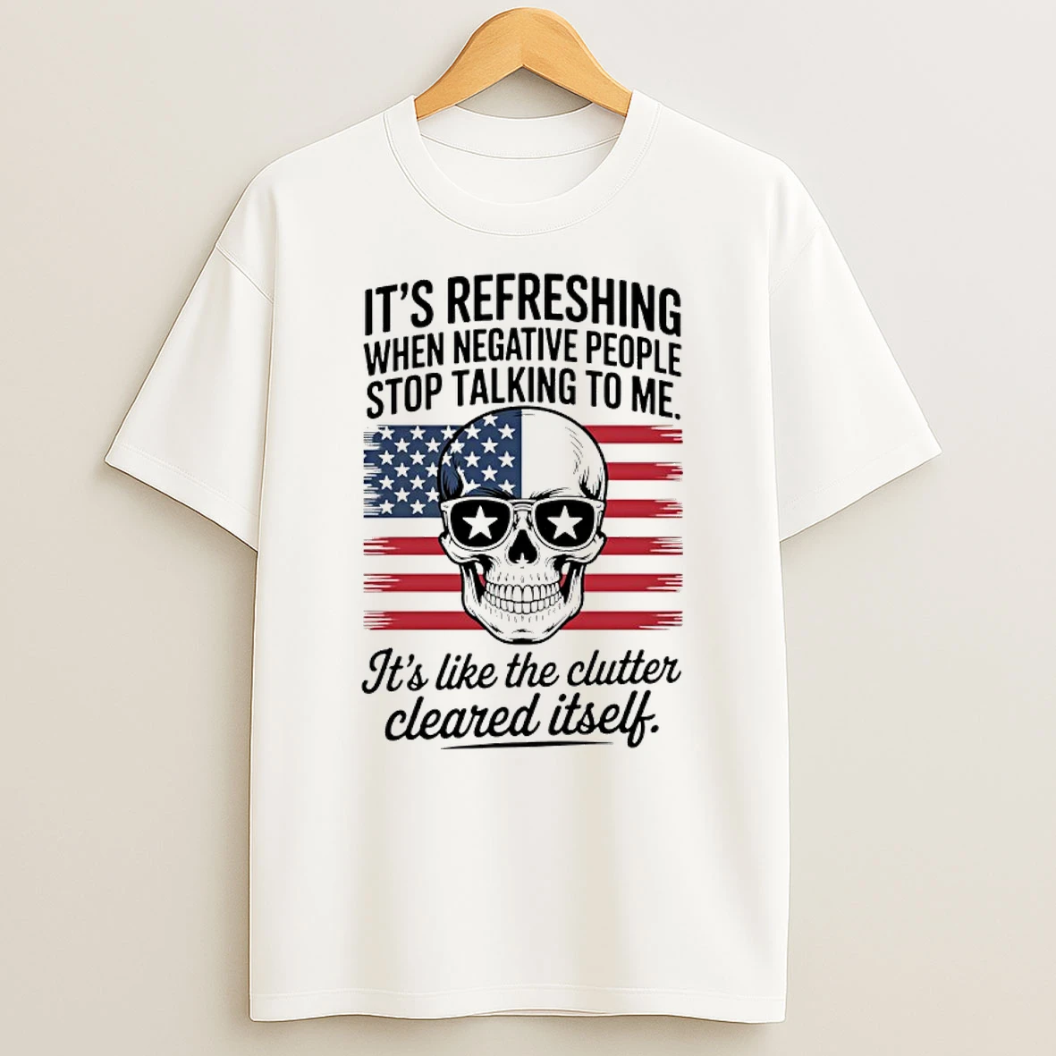 Skull Its Refreshing When Negative People Stop Talking To Me Usa Flag Shirts