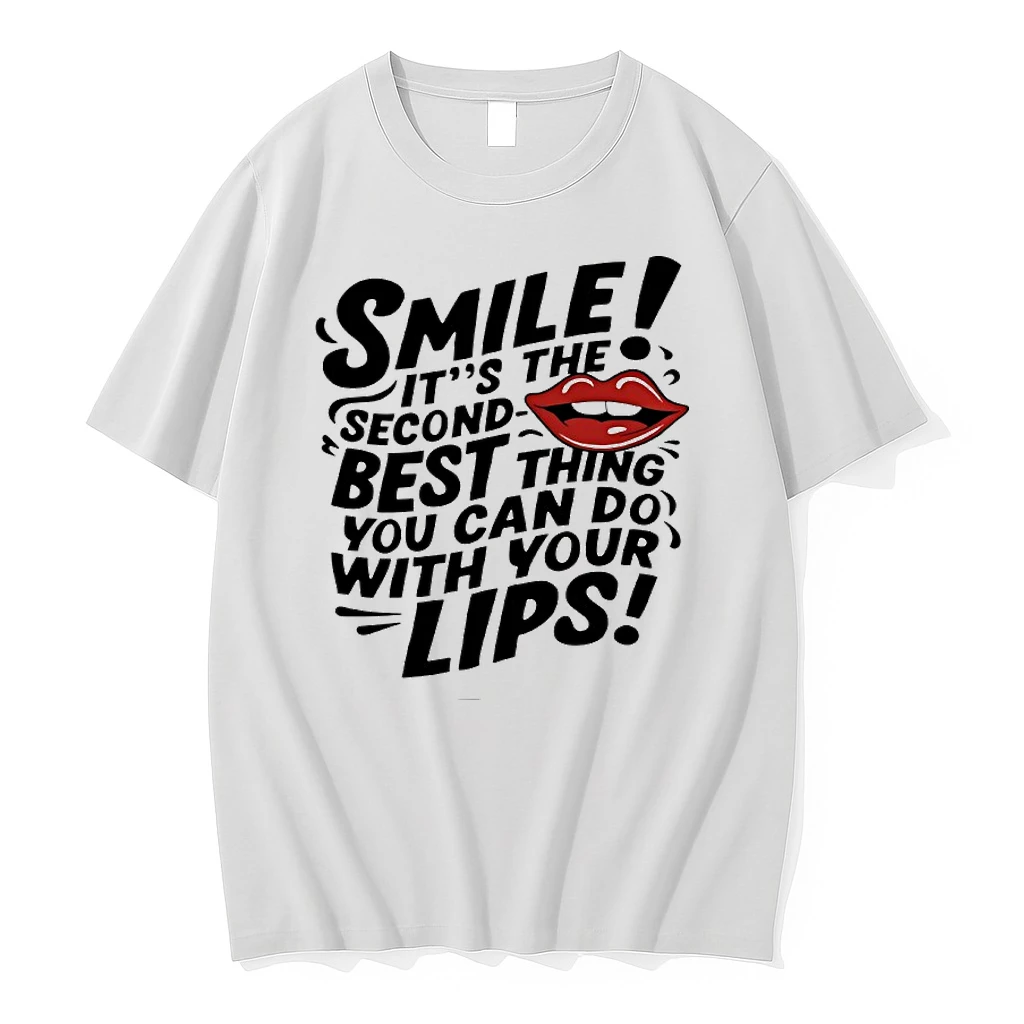 Smile Its The Second Best Thing You Can Do With Your Lips Shirts
