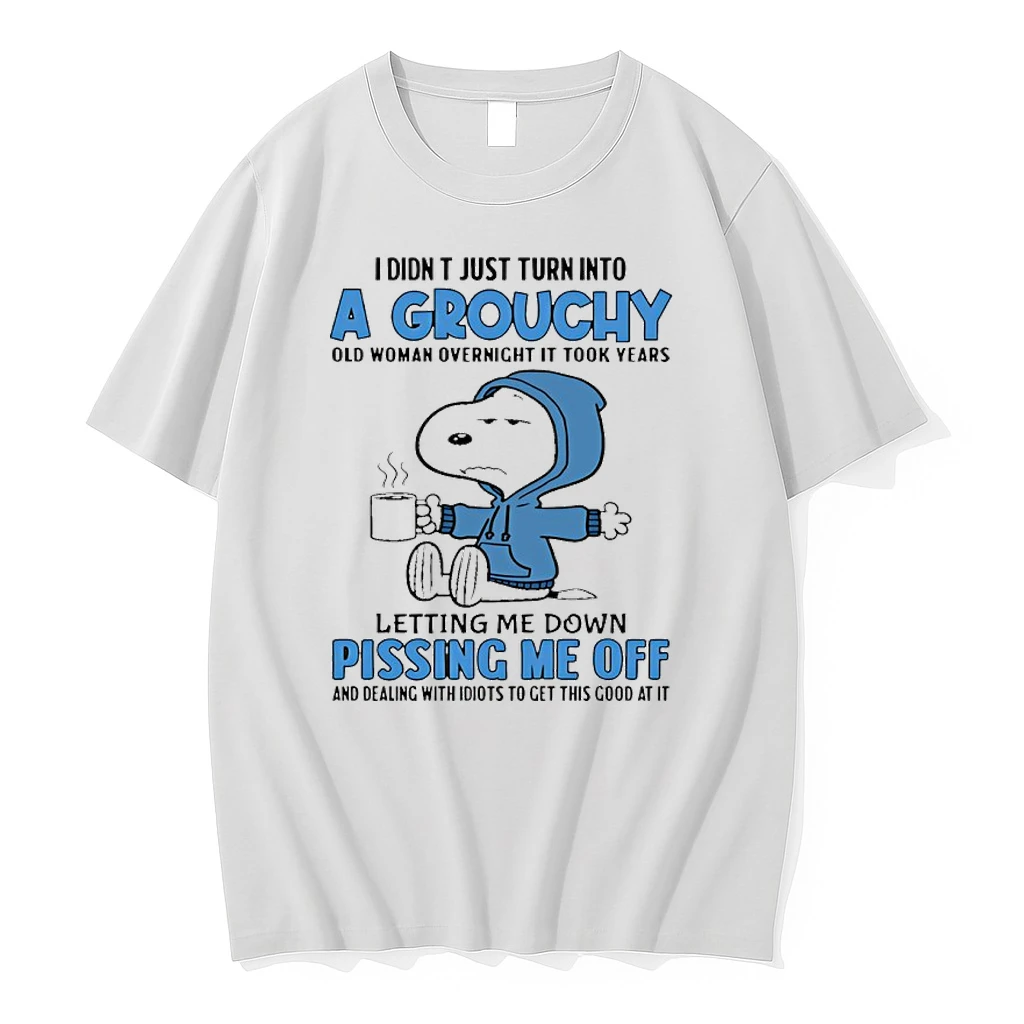 Snoopy I Didnt Just Turn Into A Grouchy Old Woman Overnight It Look Years Letting Me Down Pissing Me Off Shirts