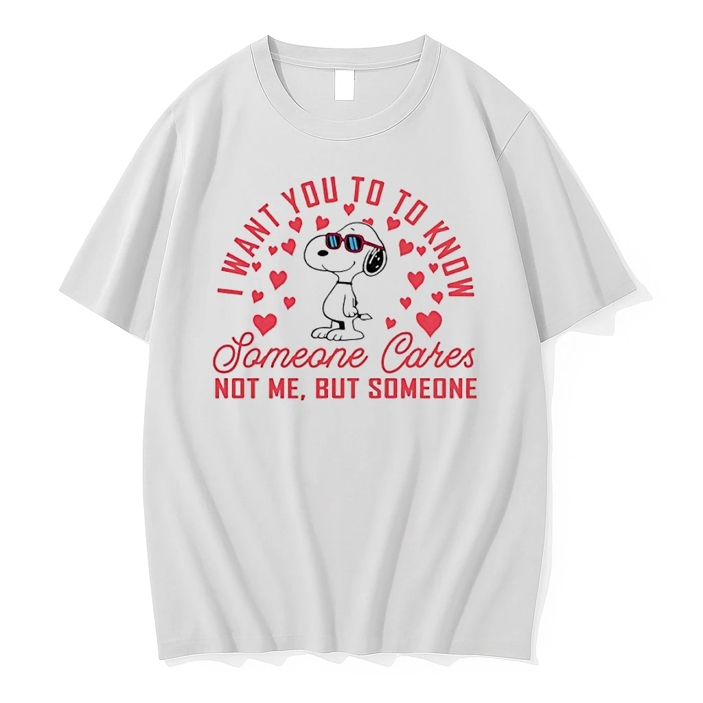 Snoopy I Want You To Know Someone Cares Not Me But Someone Hearts Shirts