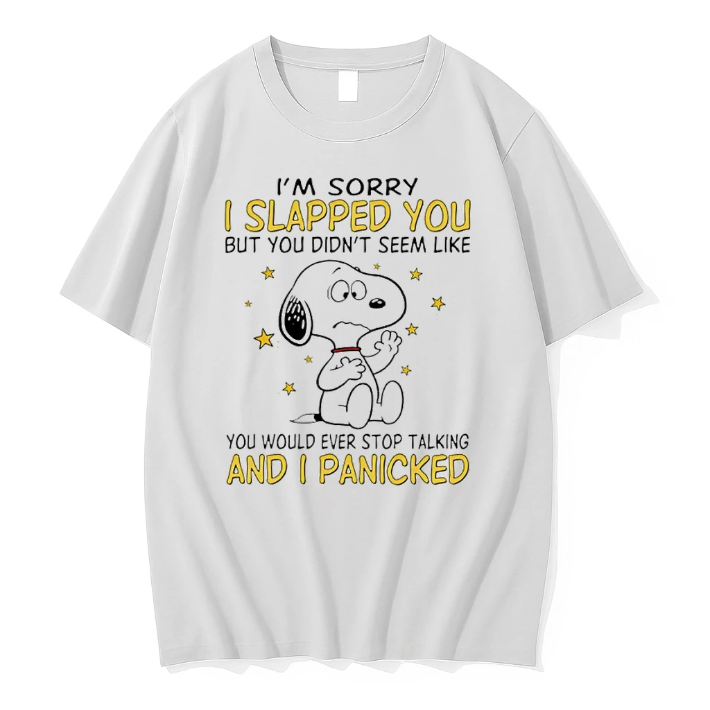 Snoopy Im Sorry I Slapped You But It Seemed Like Youd Never Stop Talking And I Panicked Shirts