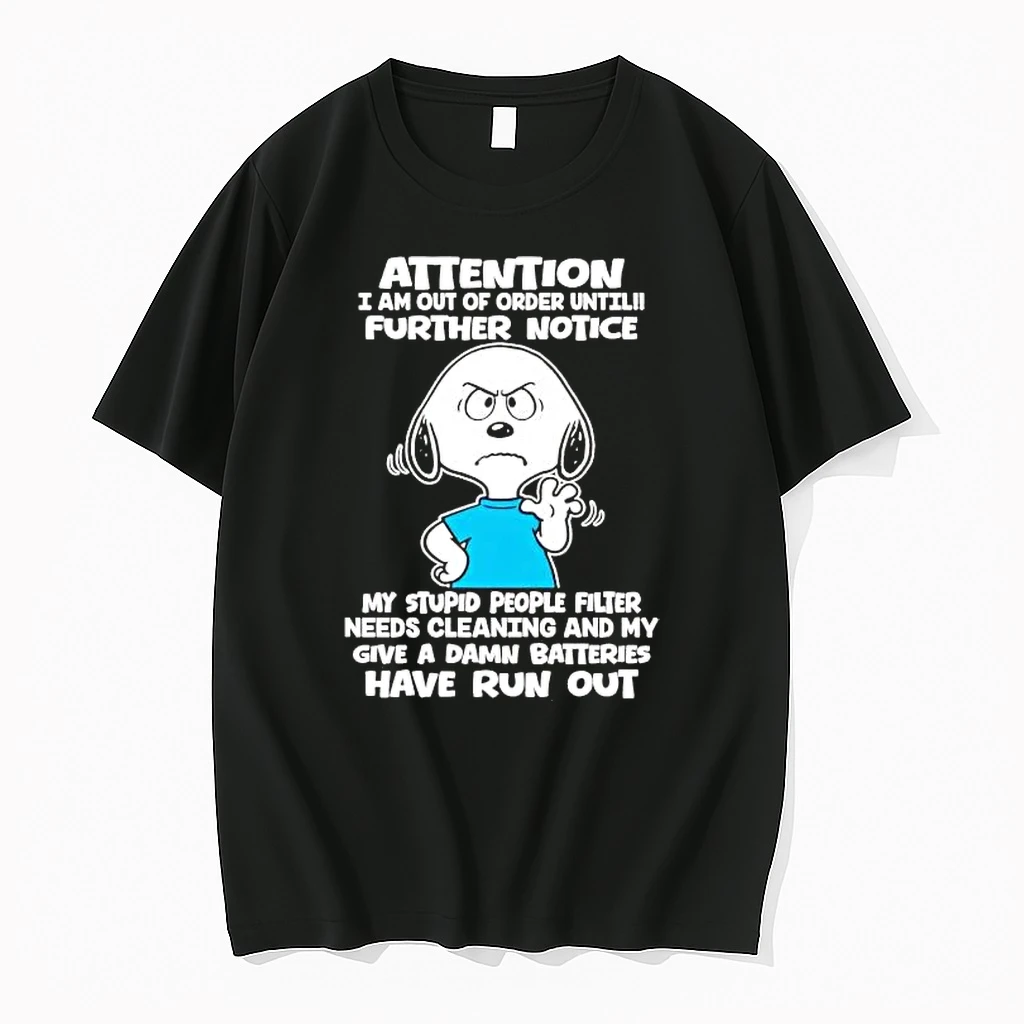Snoopy Attention I Am Out Of Order Until Further Notice Shirts