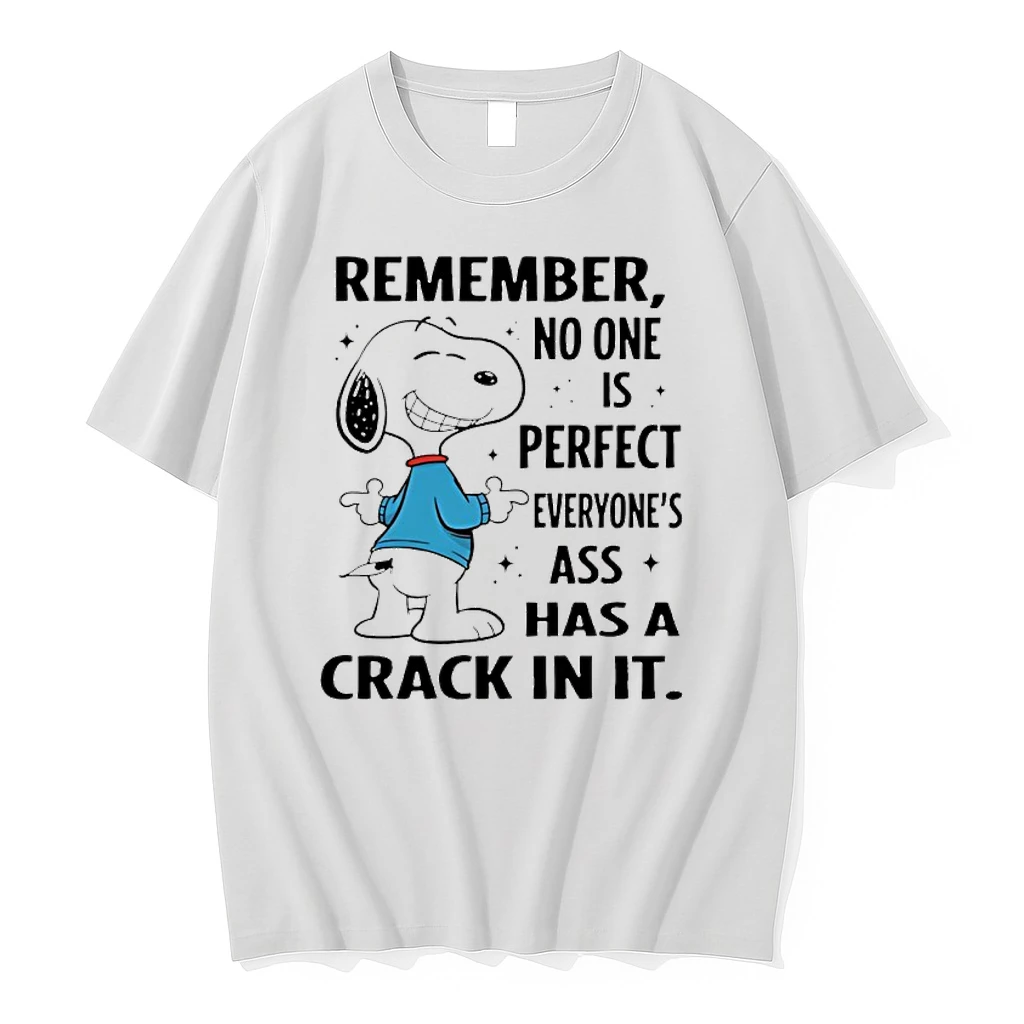 Snoopy Remember No One Is Perfect Everyones Ass Has A Crack In It Shirts