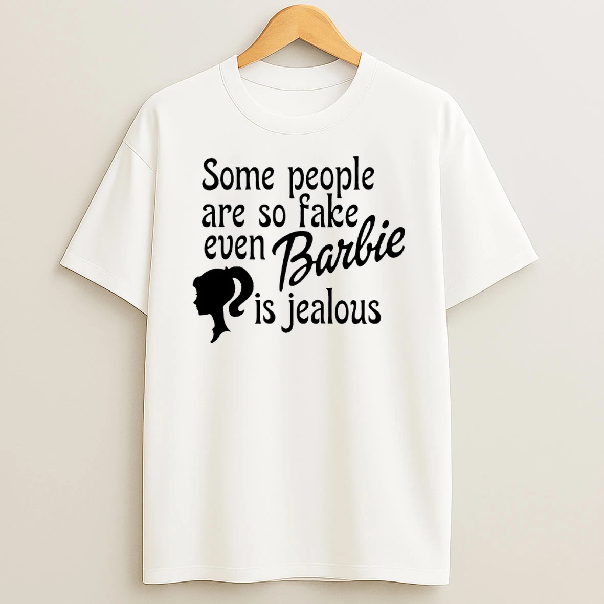 Some People Are So Fake Even Barbie Is Jealous Shirts