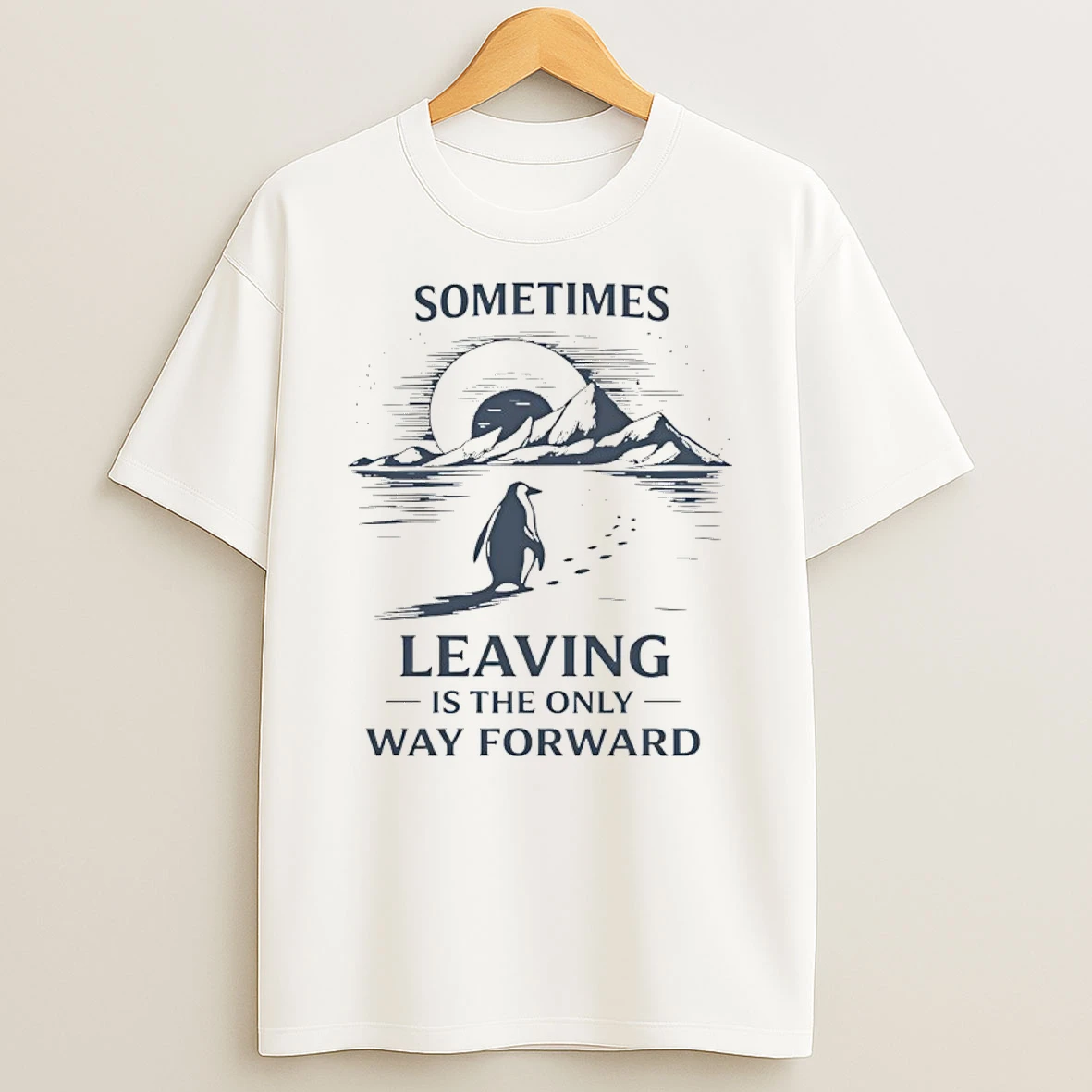Sometimes Leaving Is The Only Forward Nihilist Penguin Shirts