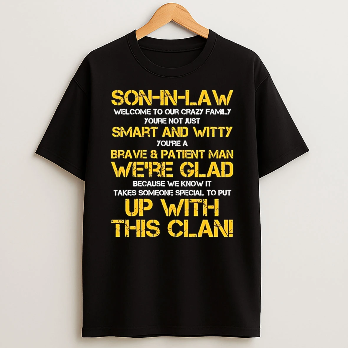 Son In Law Welcome To Our Crazy Family Youre Not Just Smart And Witty Shirts