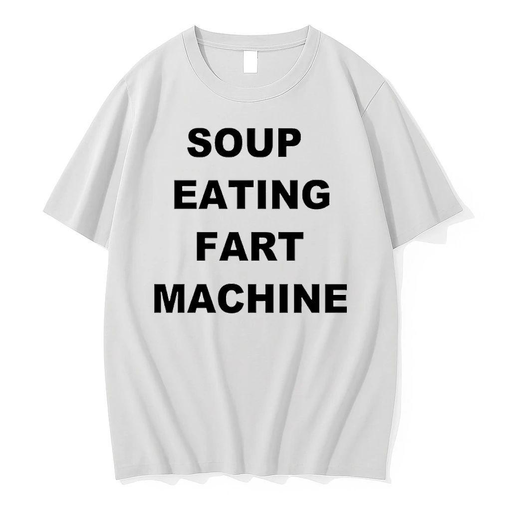 Soup Eating Fart Machine Shirts