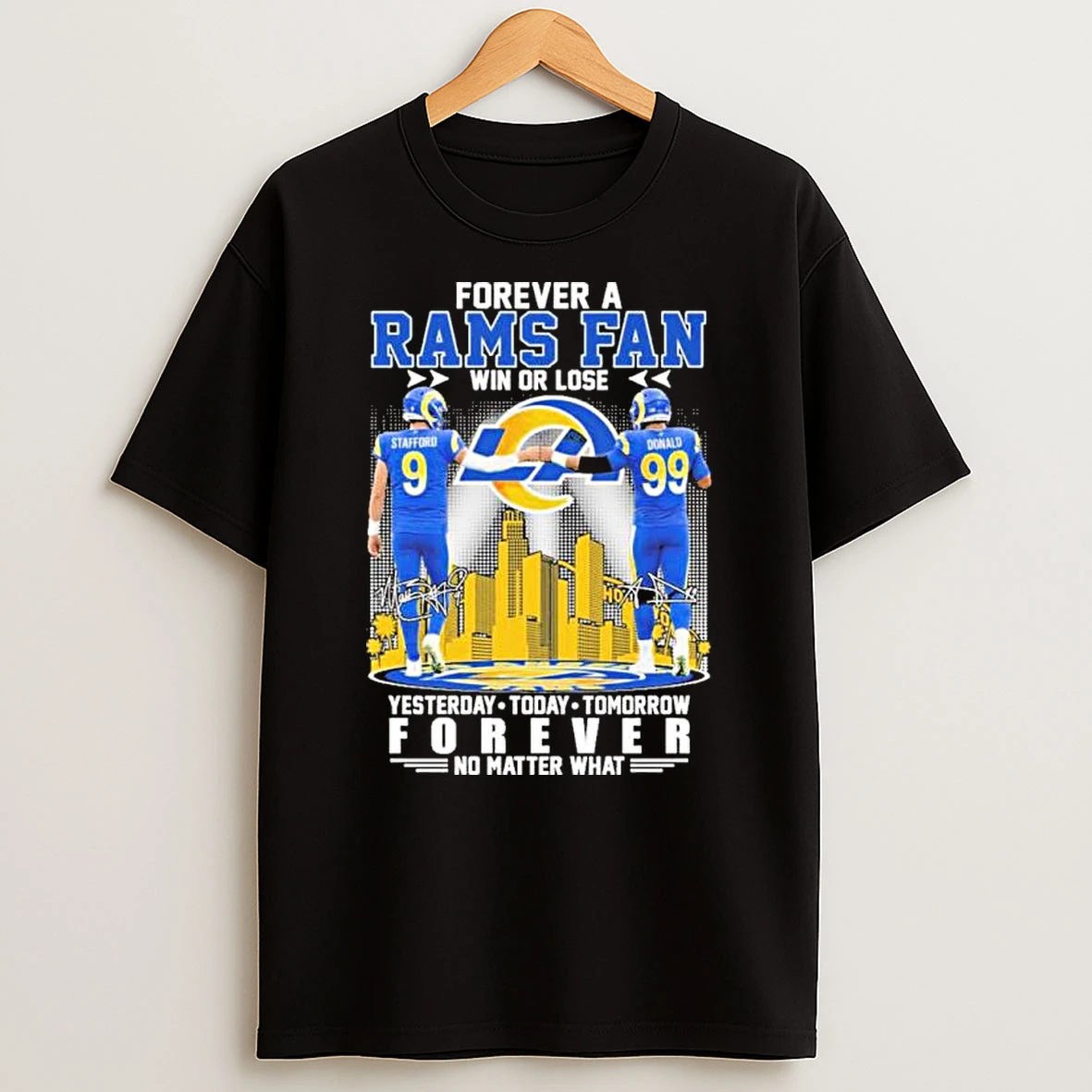 Stafford And Donald Forever A Los Angeles Rams Fan Win Or Lose Shirts