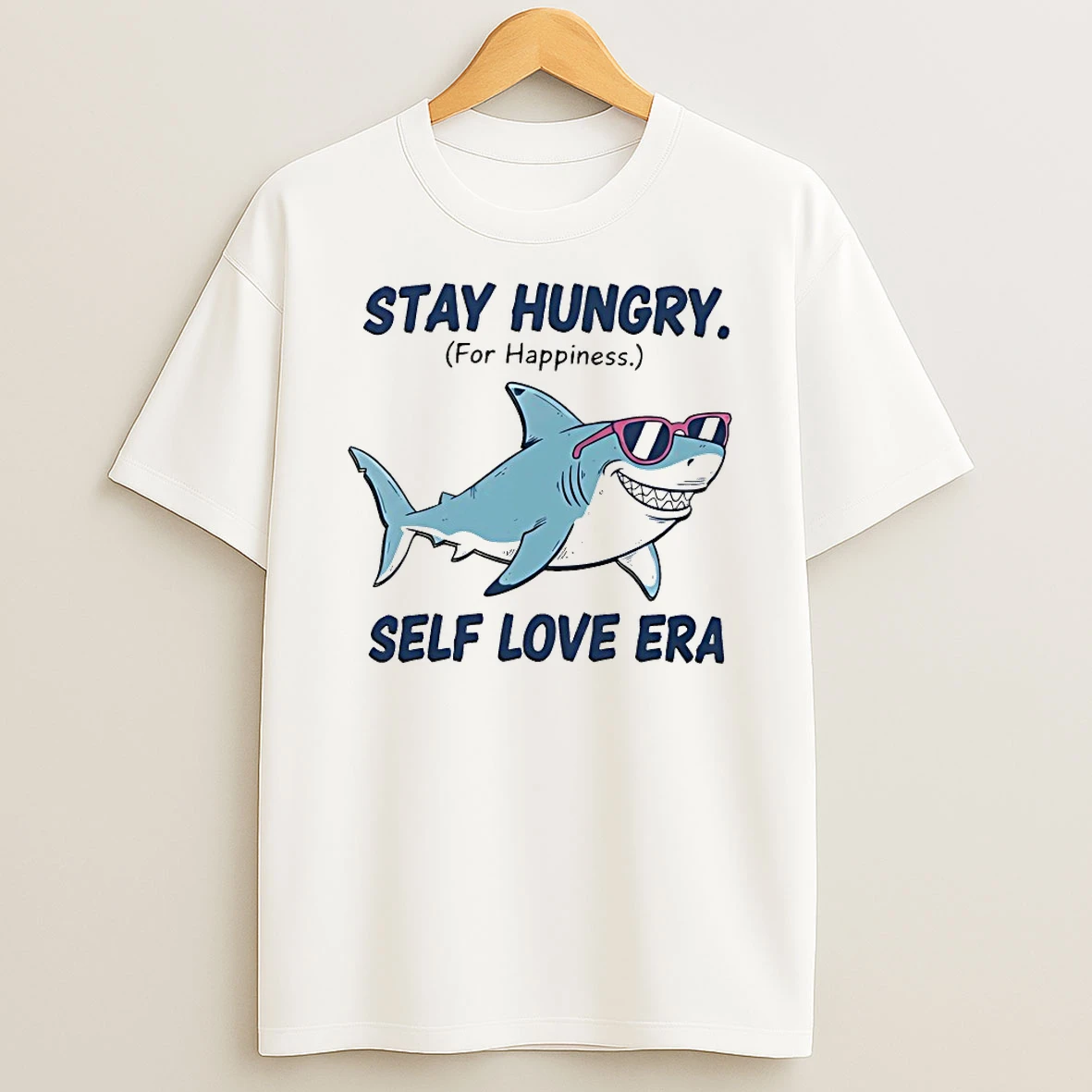 Stay Hungry Self Love Era For Happiness Shirts