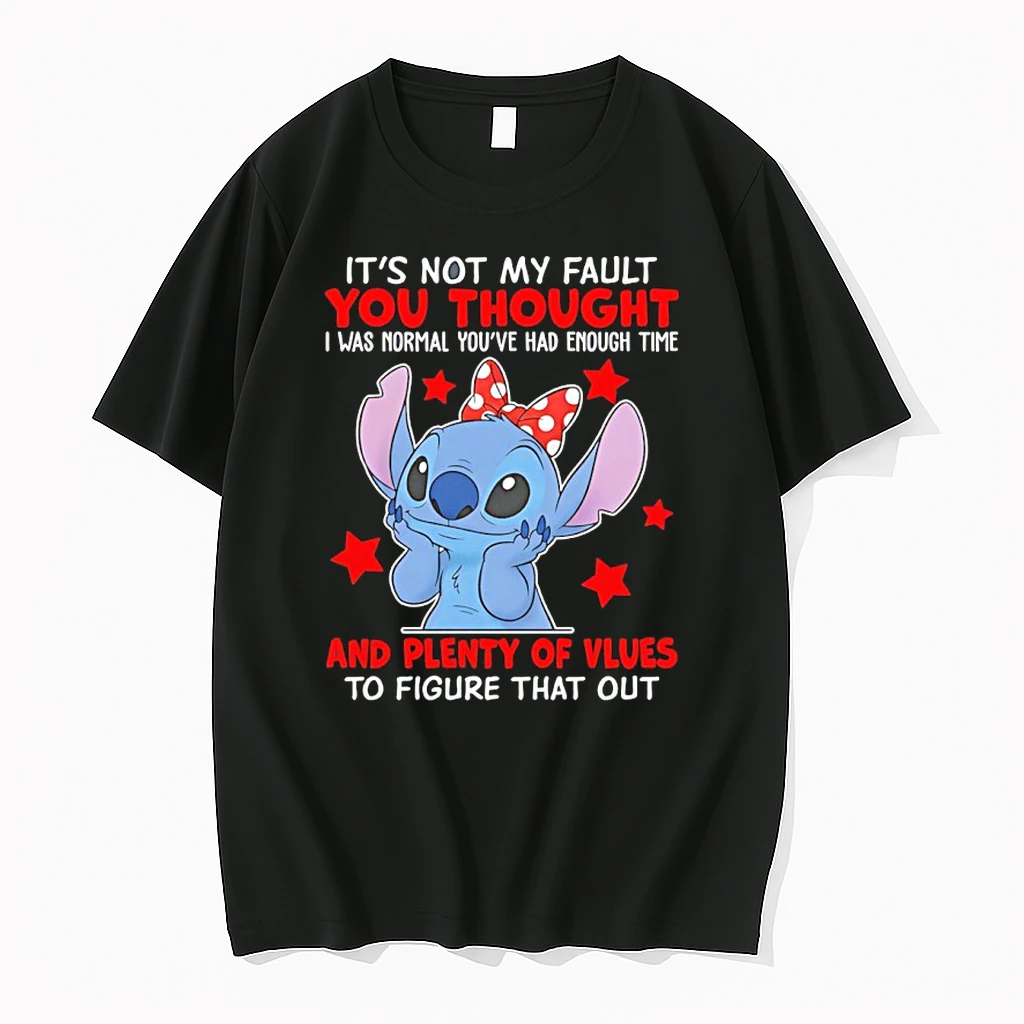Stitch Its Not My Fault You Thought I Was Normal Youve Had More Than Enough Time Shirts