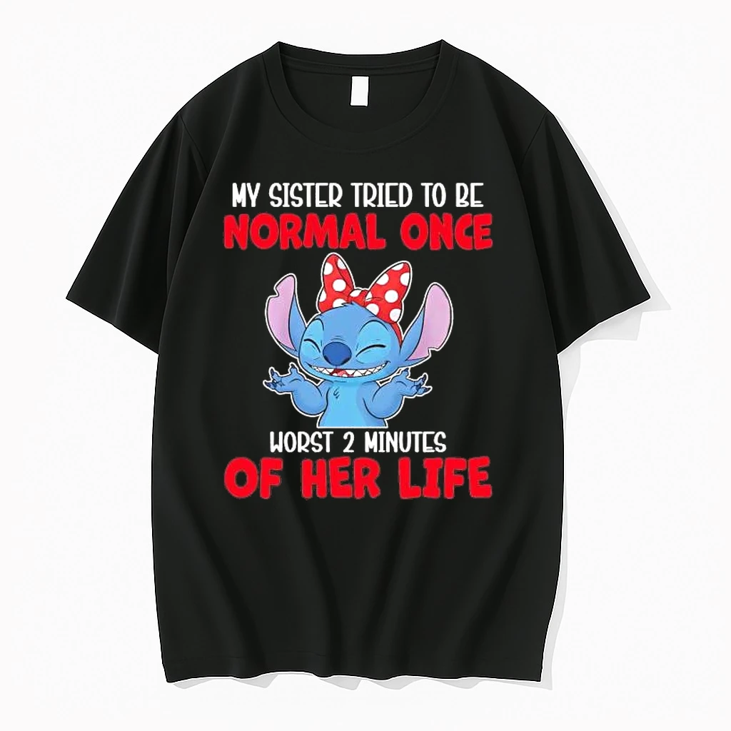 Stitch My Sister Tried To Be Normal Once Worst 2 Minutes Of Her Life Shirts