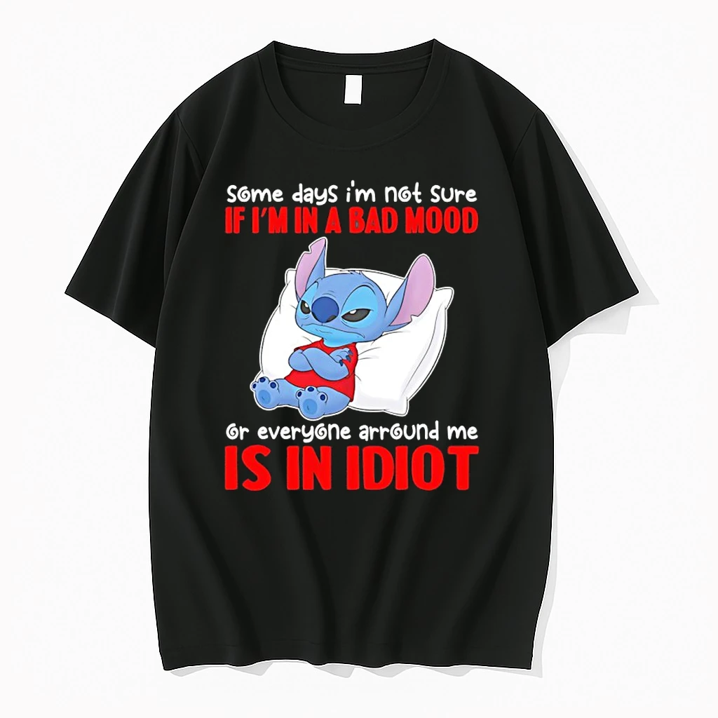 Stitch Some Days Im Not Sure If Im In A Bad Mood Or Everyone Around Me Is In Idiot Shirts