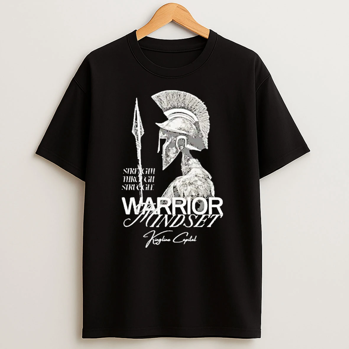 Strength Through Struggle Warrior Mindset Kingline Capital Shirts