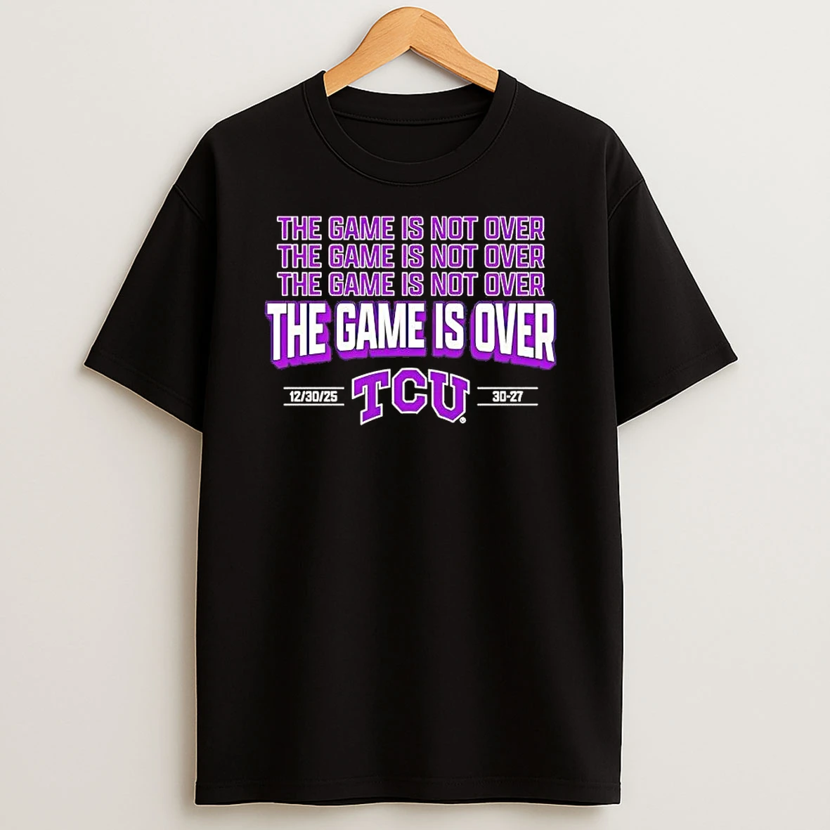 Tcu Horned Frogs The Game Is Over Shirts
