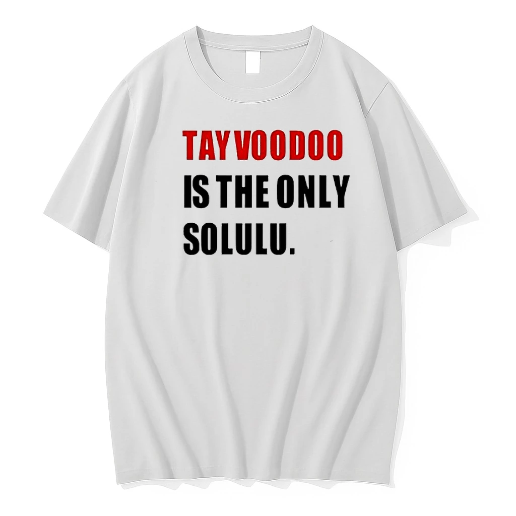 Tayvoodoo Is The Only Solulu Shirts