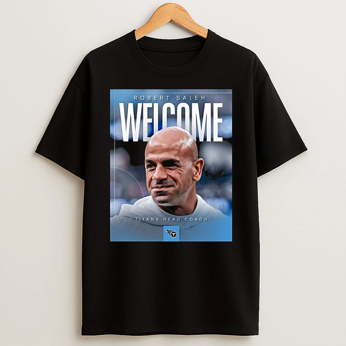 Tennessee Titans Head Coach Robert Saleh Welcome Shirts
