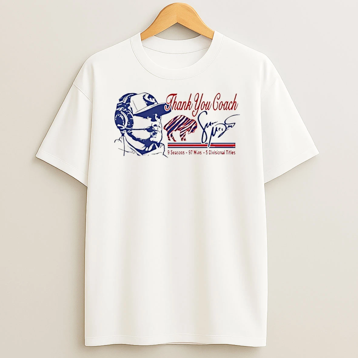 Thank You Coach Sean Mcdermott 9 Seasons 97 Wins 5 Divisionals Tittles Shirts