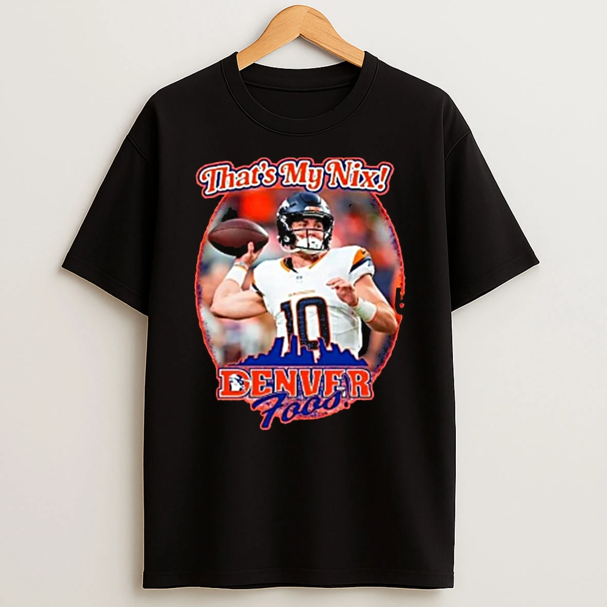 Thats My Nix Denver Broncos Shirts