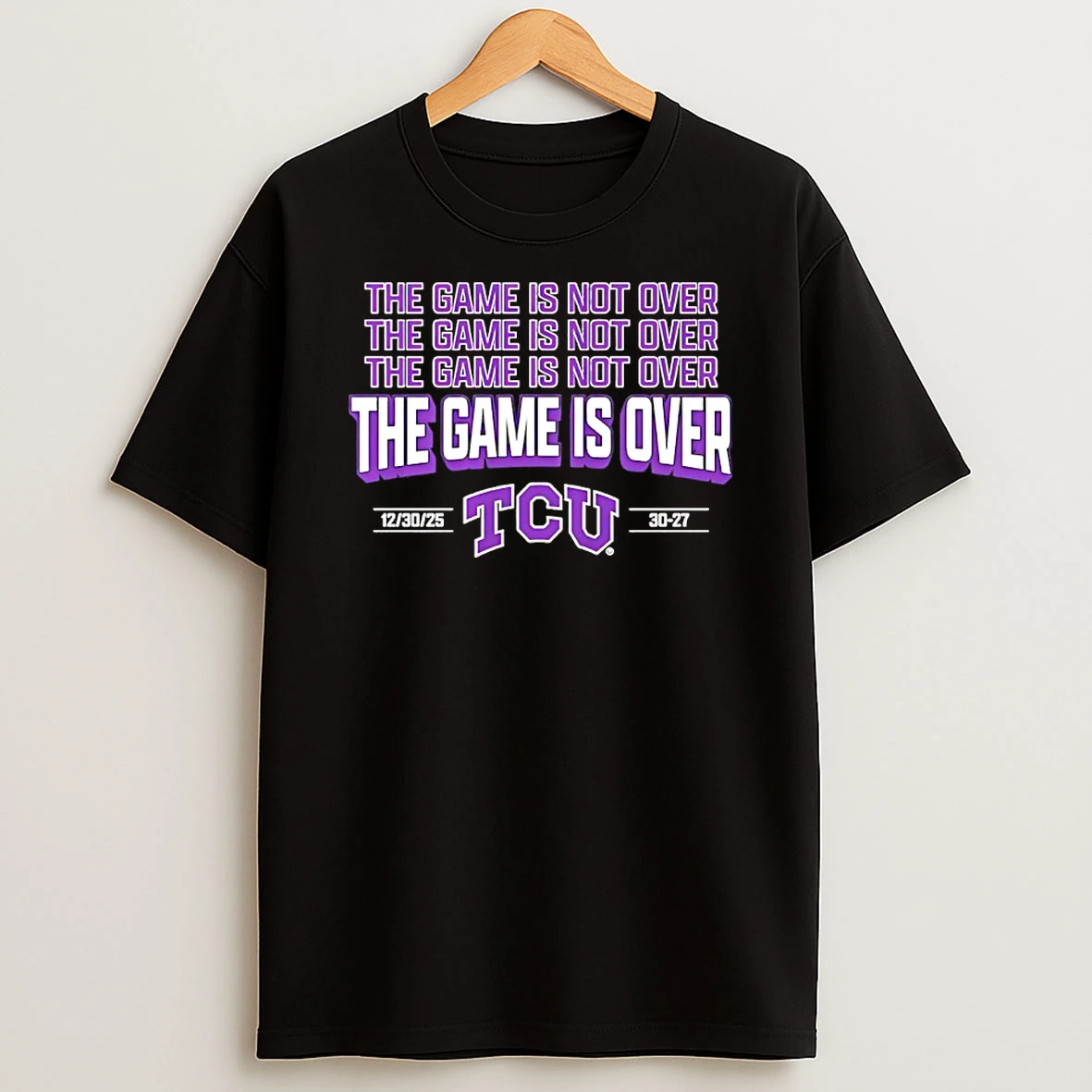 The Game Is Over Tcu Horned Frogs 30 27 Usc Trojans 2025 Alamo Bowl Shirts