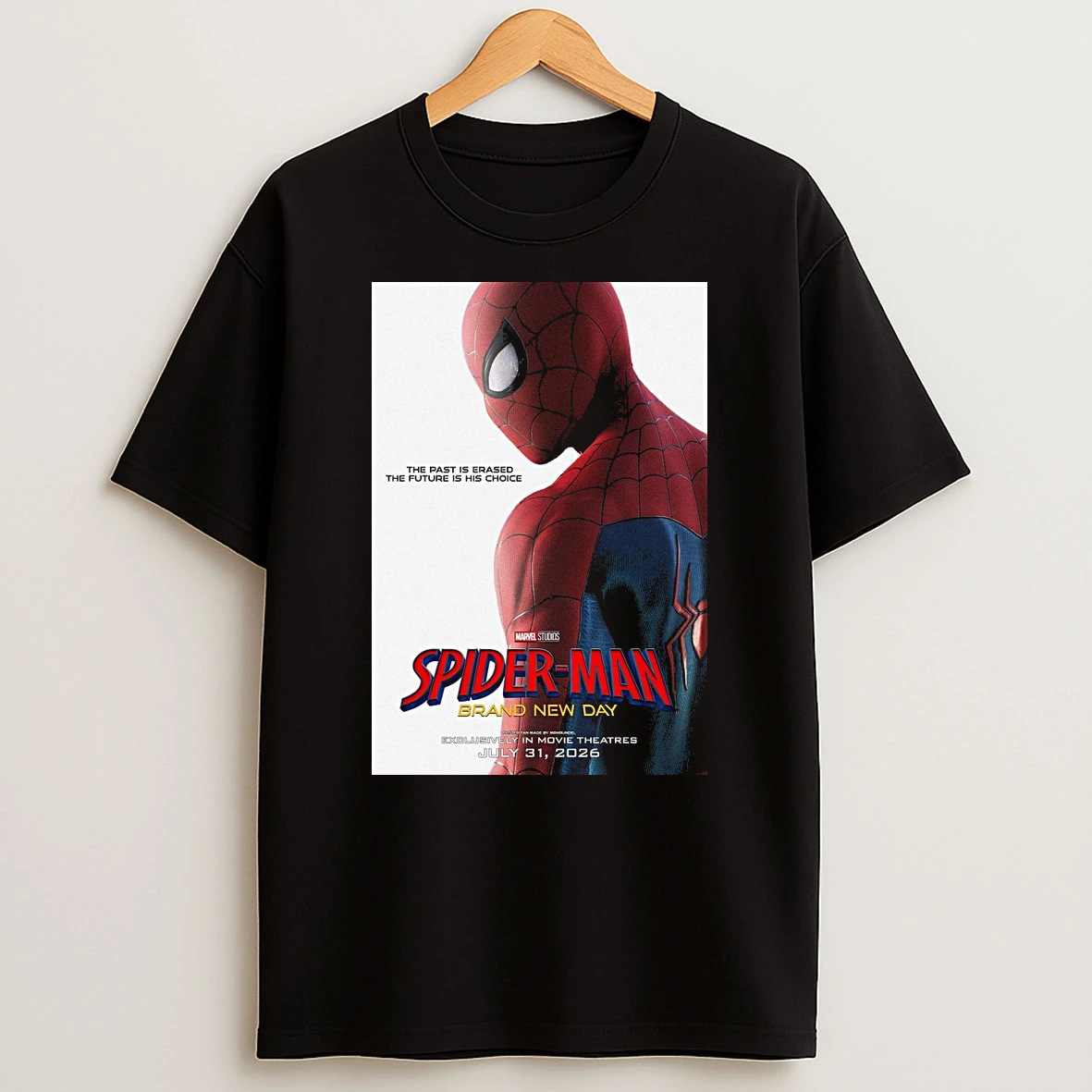 The Past Is Erased The Future Is His Choice Spider Man Brand New Day Movie Theatres July 31 2026 Shirts