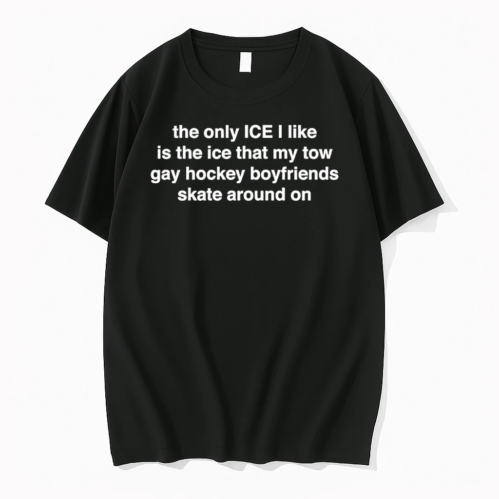 The Only Ice I Like Is The Ice My Two Gay Boyfriends Skate Around One Shirts
