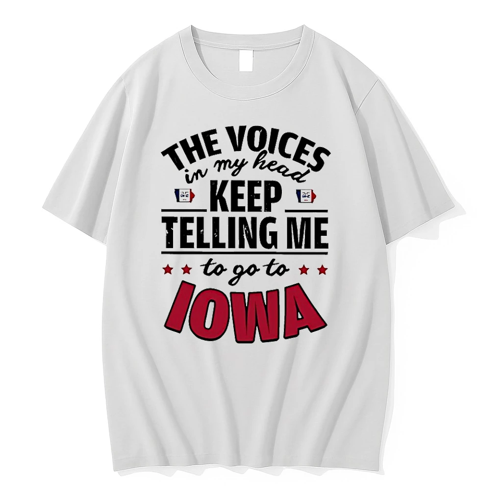 The Voices In My Head Keep Telling Me To Go To Iowa Shirts