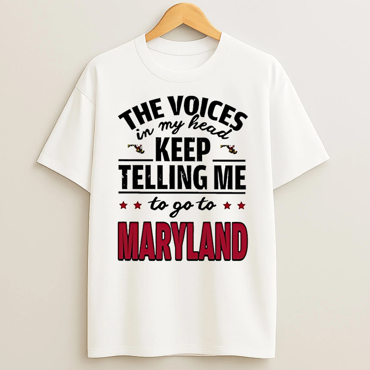 The Voices In My Head Keep Telling Me To Go To Maryland Shirts