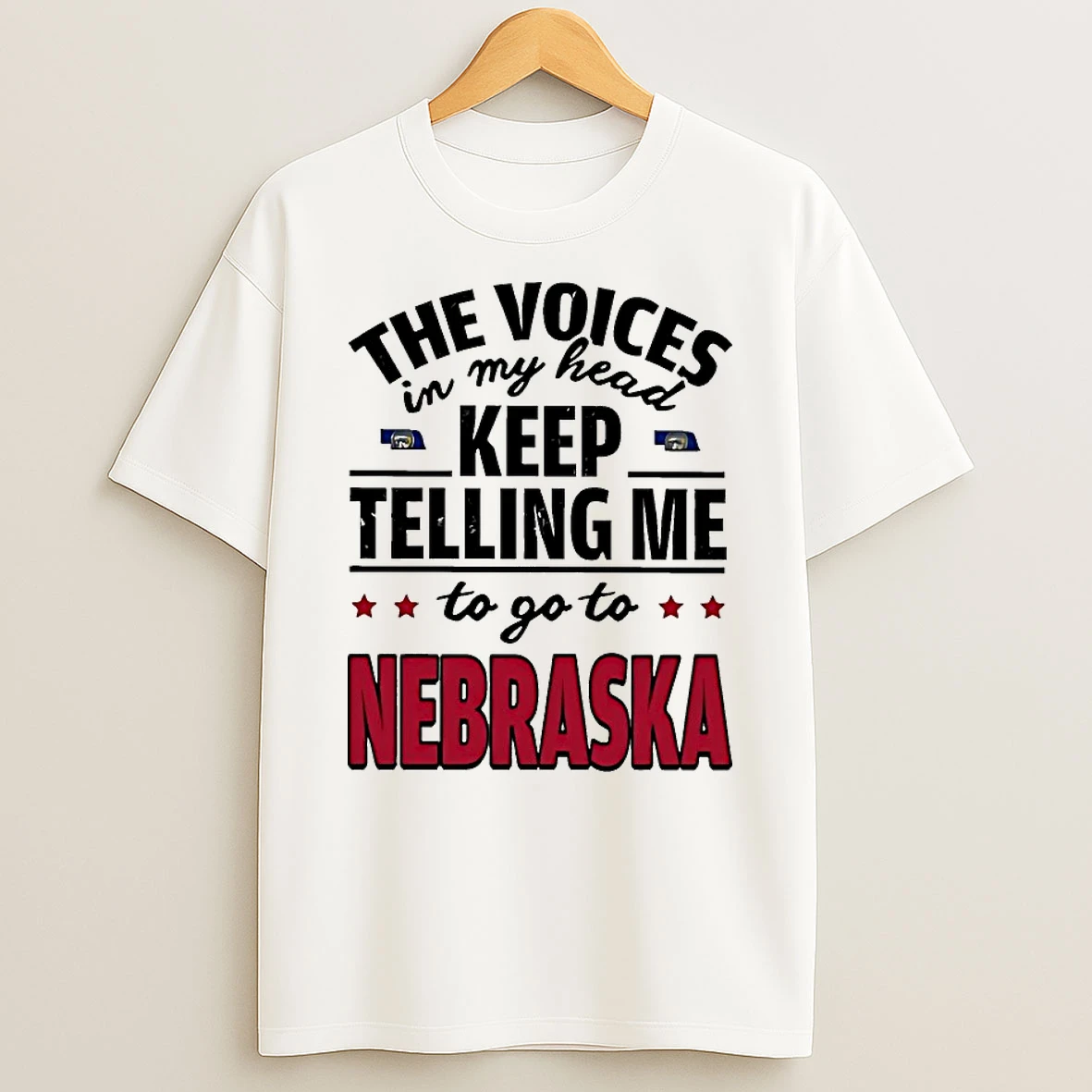 The Voices In My Head Keep Telling Me To Go To Nebraska Shirts