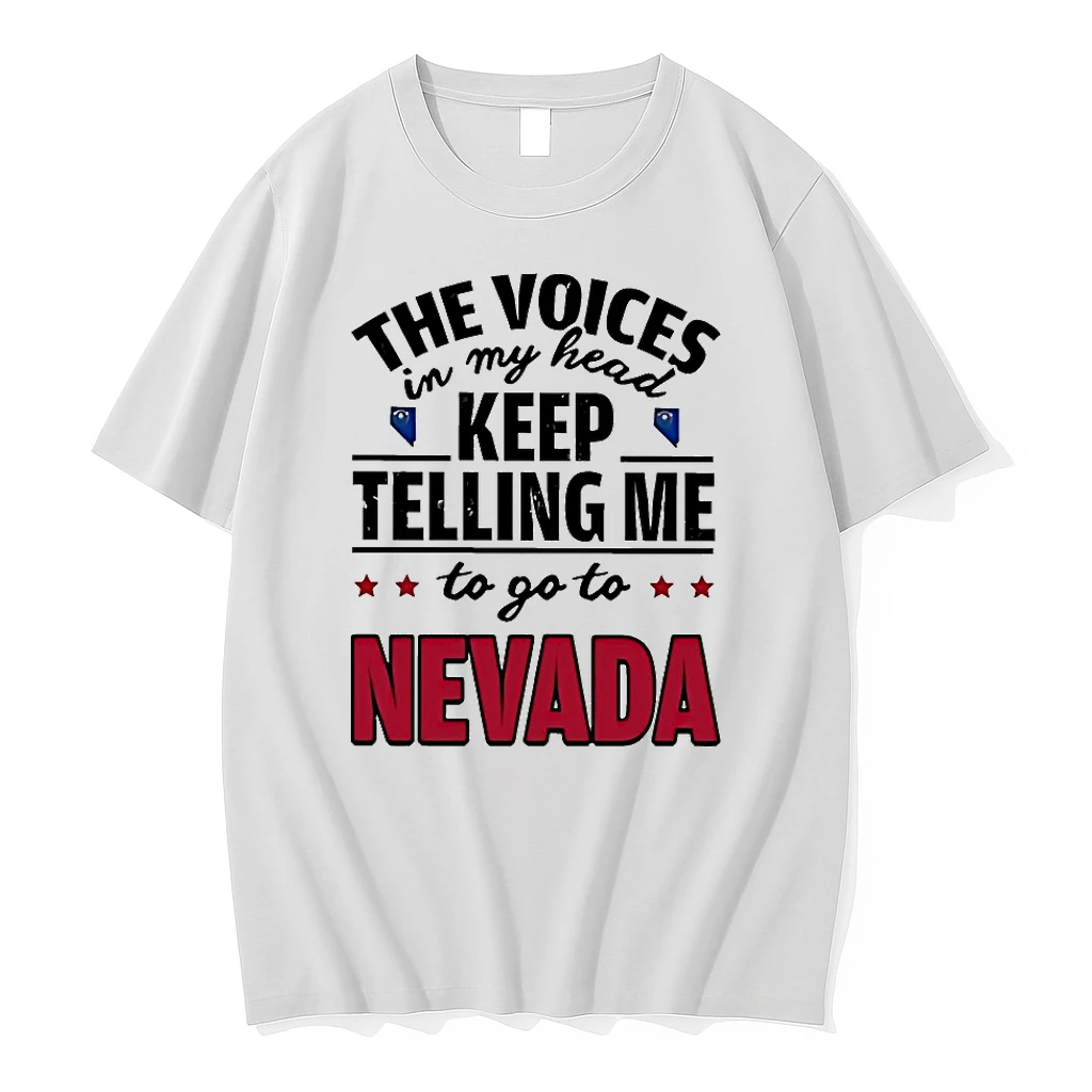 The Voices In My Head Keep Telling Me To Go To Nevada Shirts