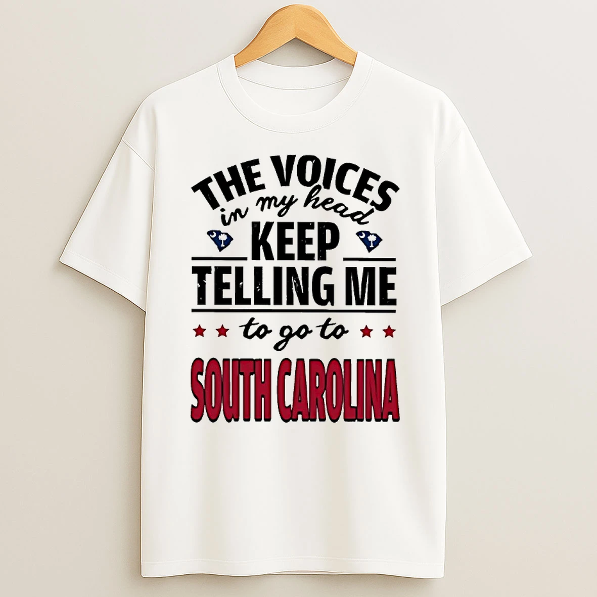 The Voices In My Head Keep Telling Me To Go To South Carolina Shirts