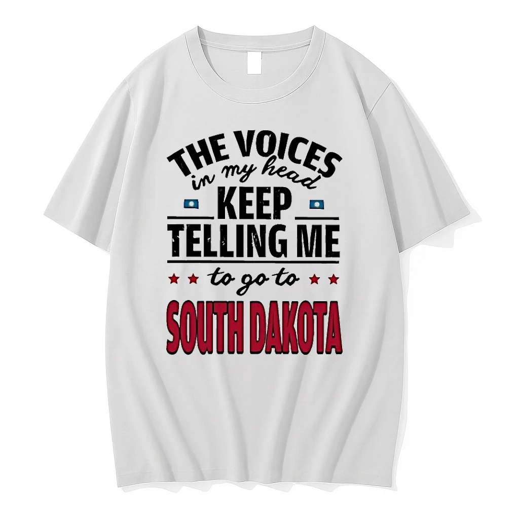 The Voices In My Head Keep Telling Me To Go To South Dakota Shirts