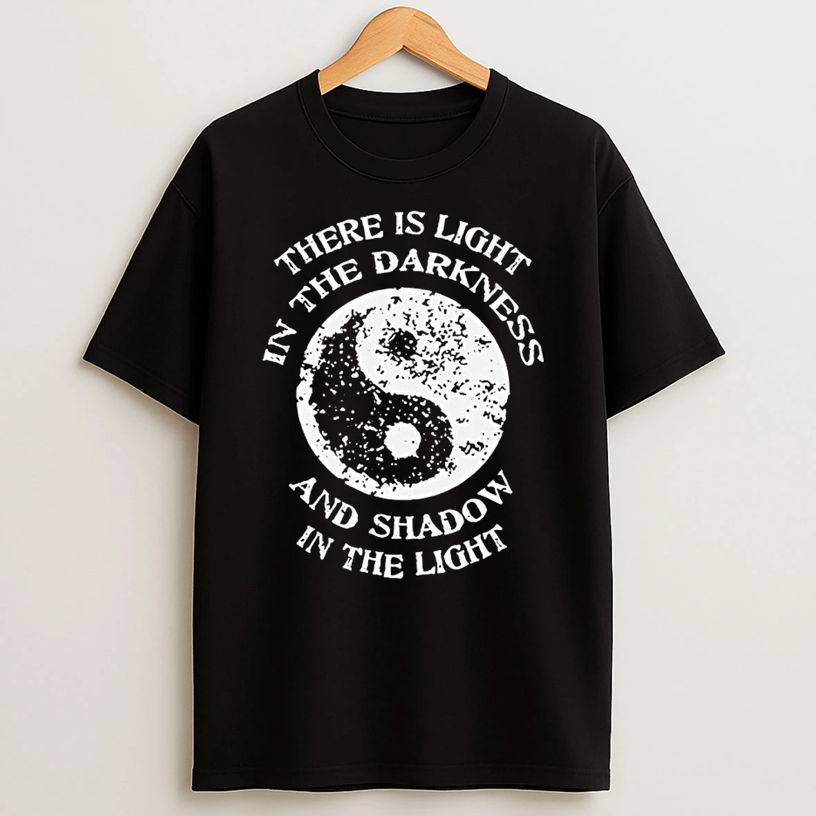 There Is Light In The Darkness And Shadow In The Light Shirts
