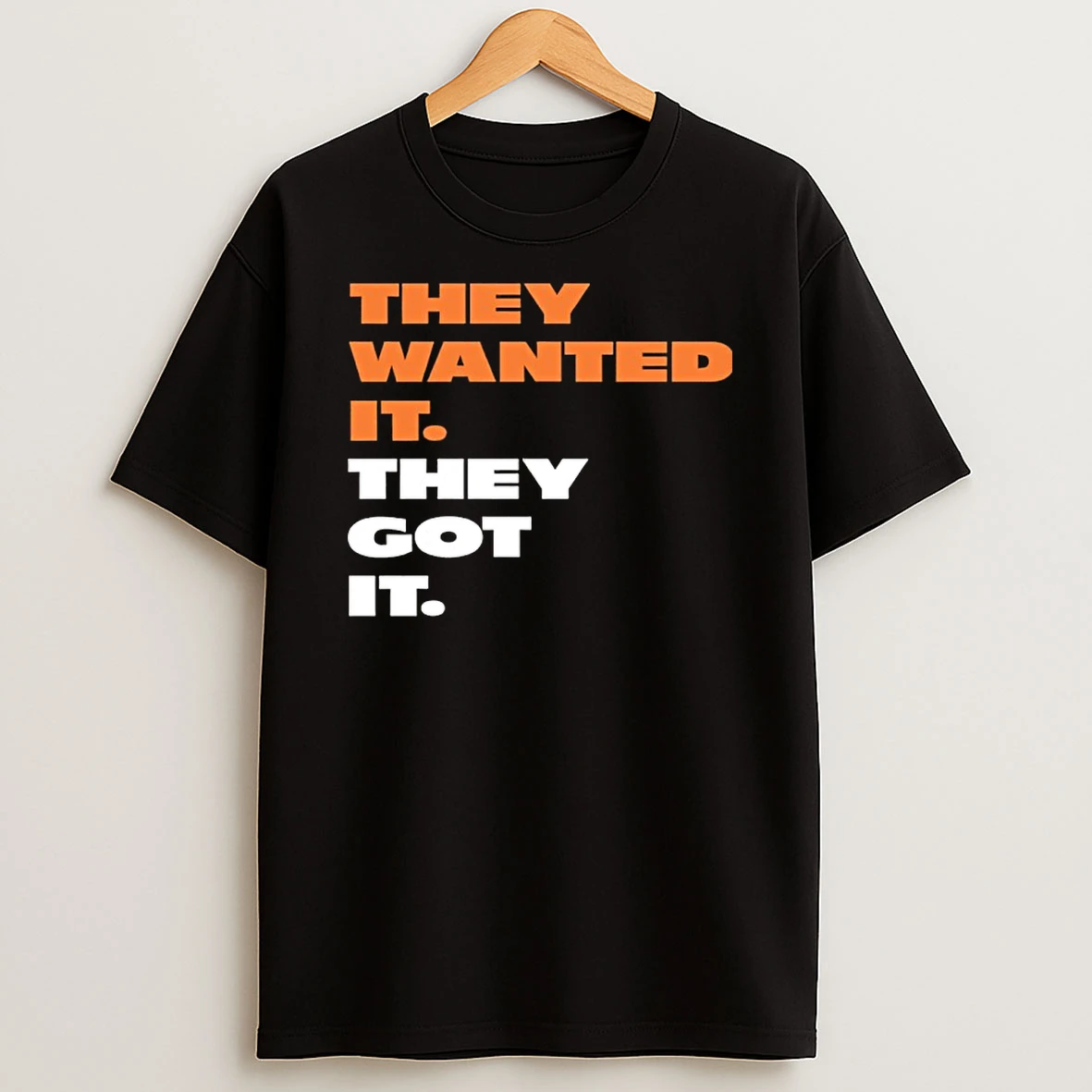They Wanted It They Got It Chicago Bears Coach Ben Johnson Shirts