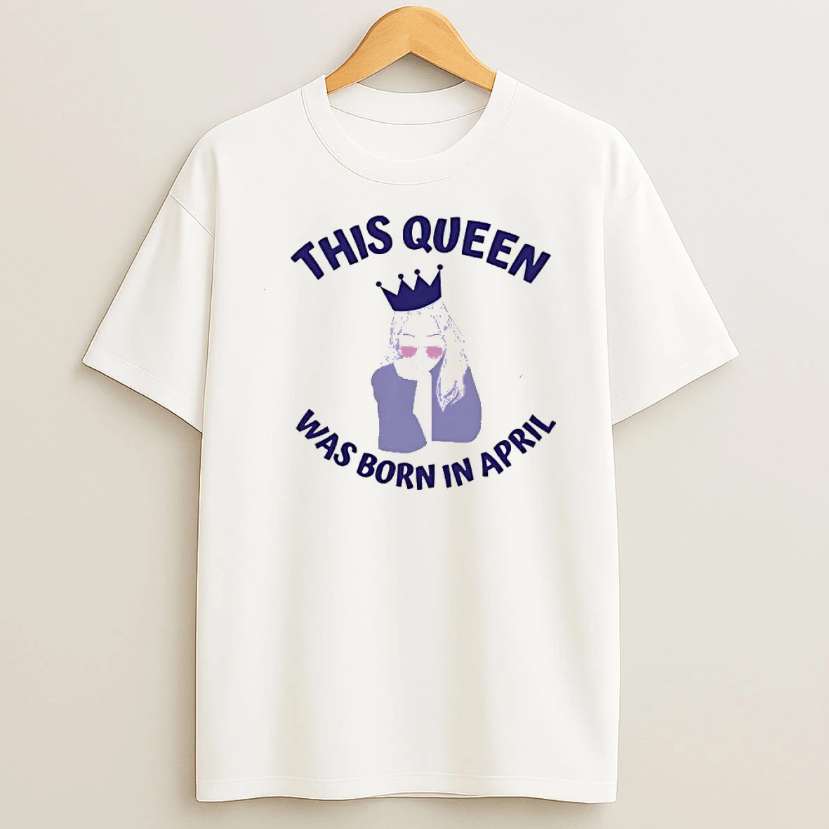 This Queen Was Born In April Shirts